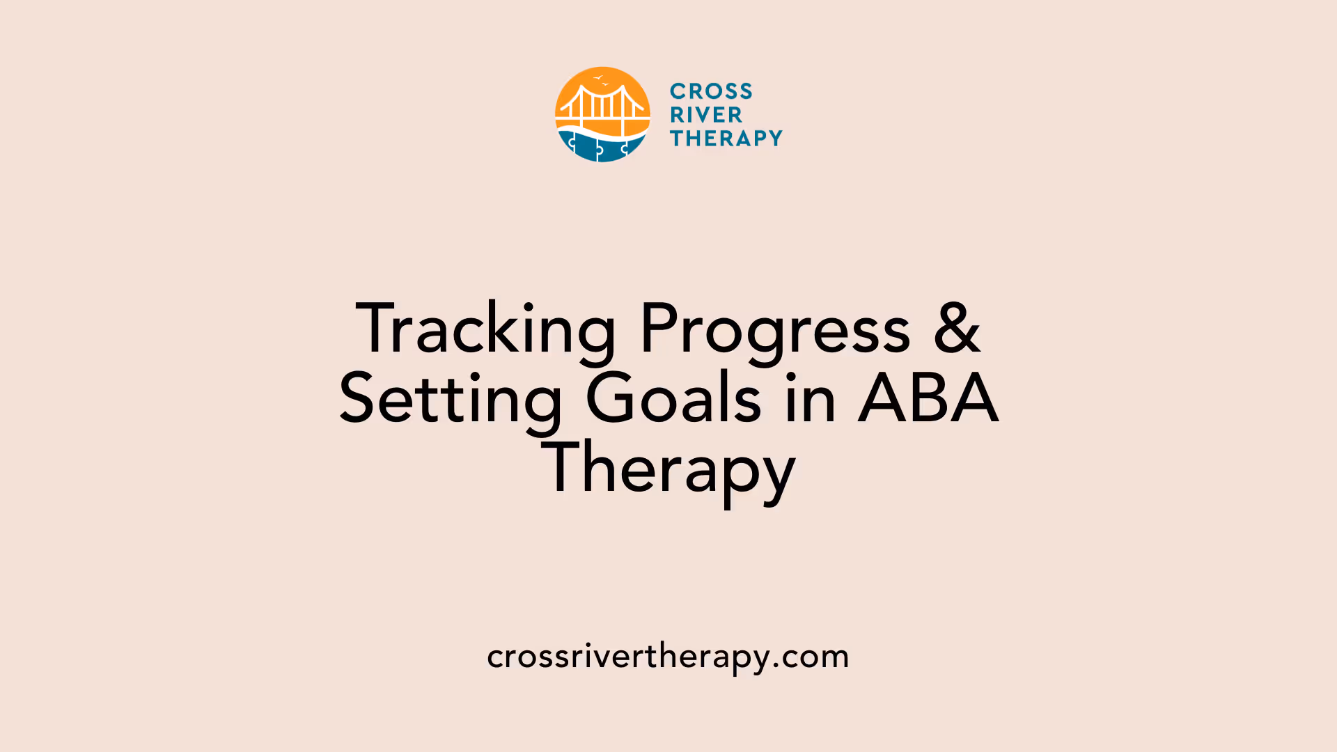 Tracking Progress &amp; Setting Goals in ABA Therapy