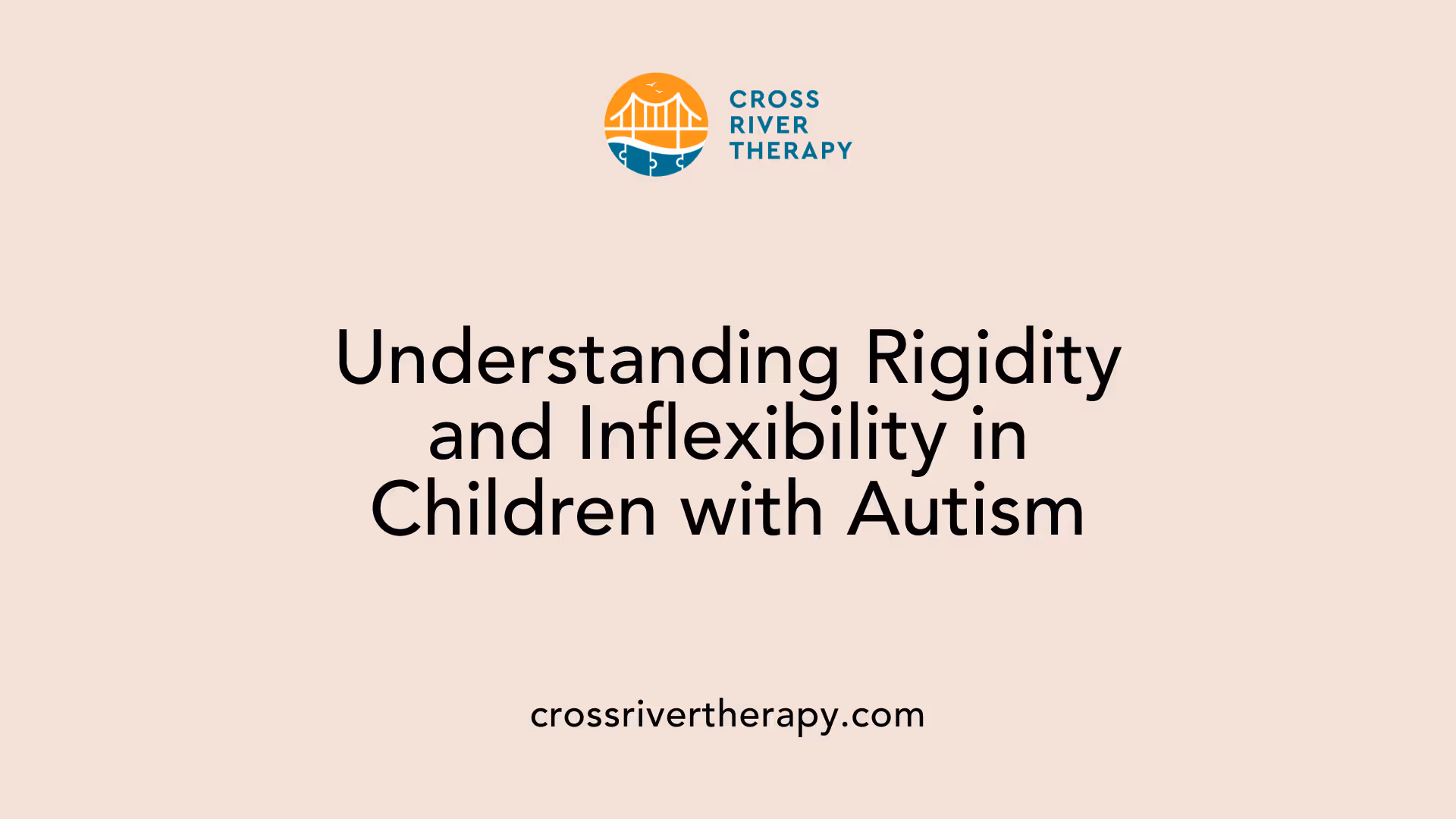Understanding Rigidity and Inflexibility in Children with Autism