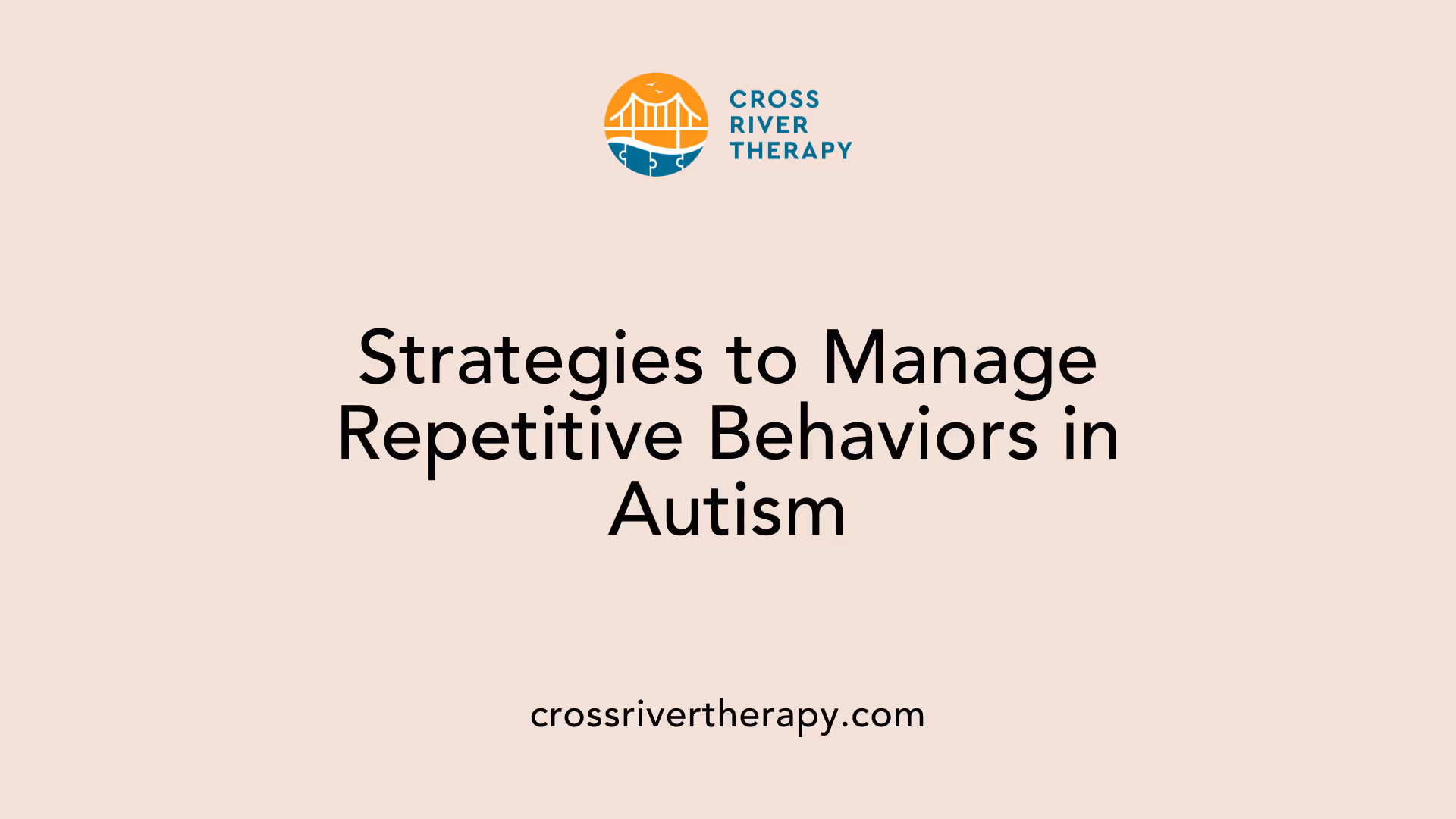 Strategies to Manage Repetitive Behaviors in Autism