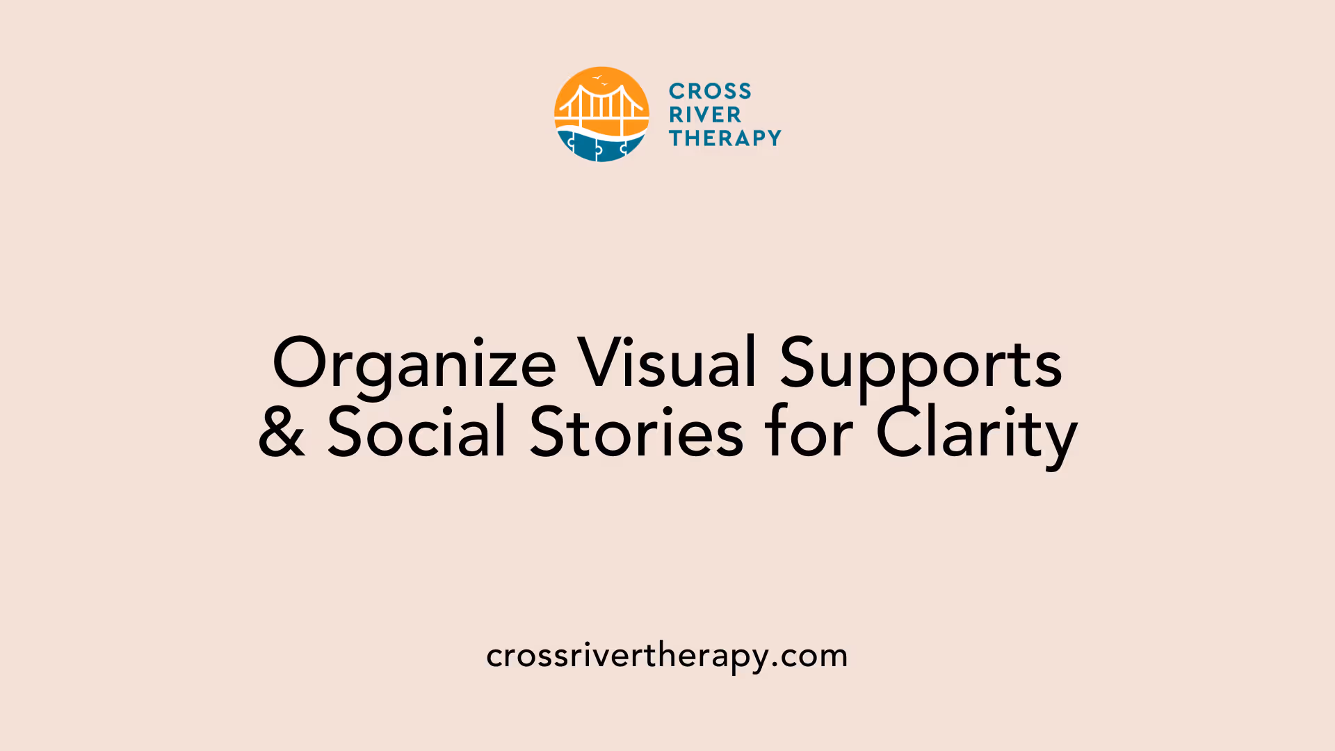 Organize Visual Supports &amp; Social Stories for Clarity