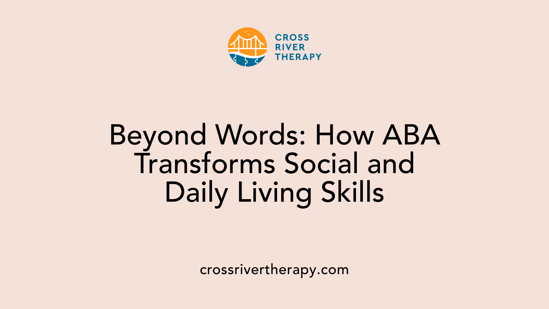 Beyond Words: How ABA Transforms Social and Daily Living Skills