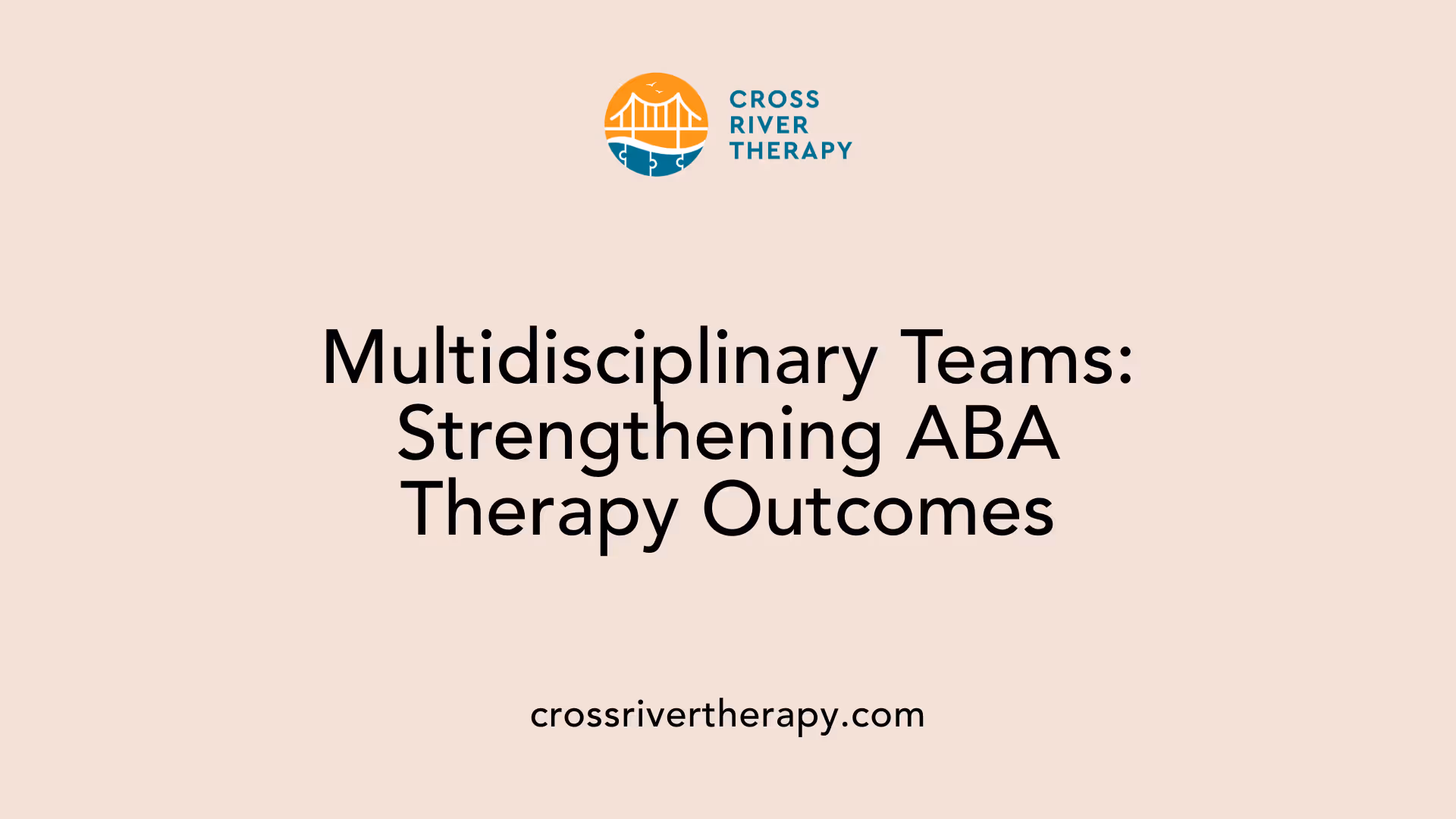 Multidisciplinary Teams: Strengthening ABA Therapy Outcomes
