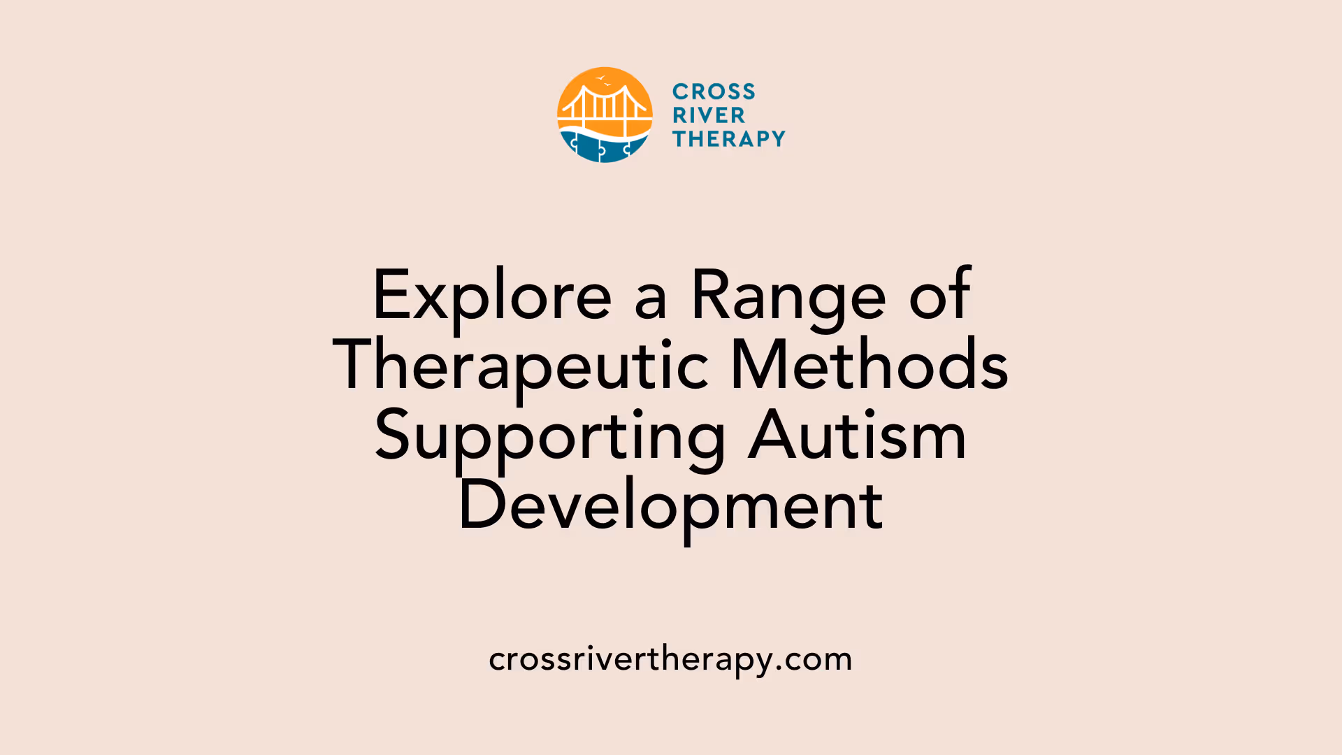 Explore a Range of Therapeutic Methods Supporting Autism Development