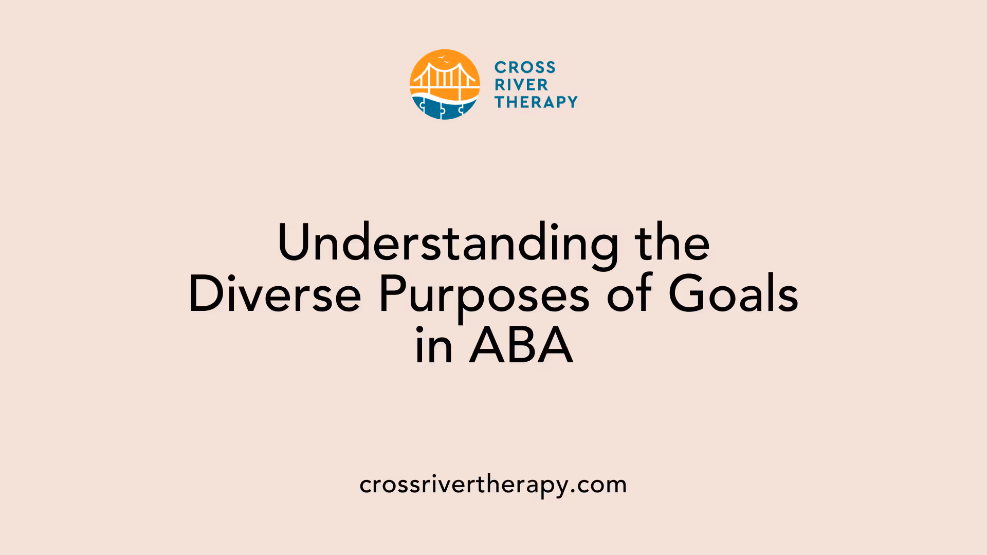 Understanding the Diverse Purposes of Goals in ABA