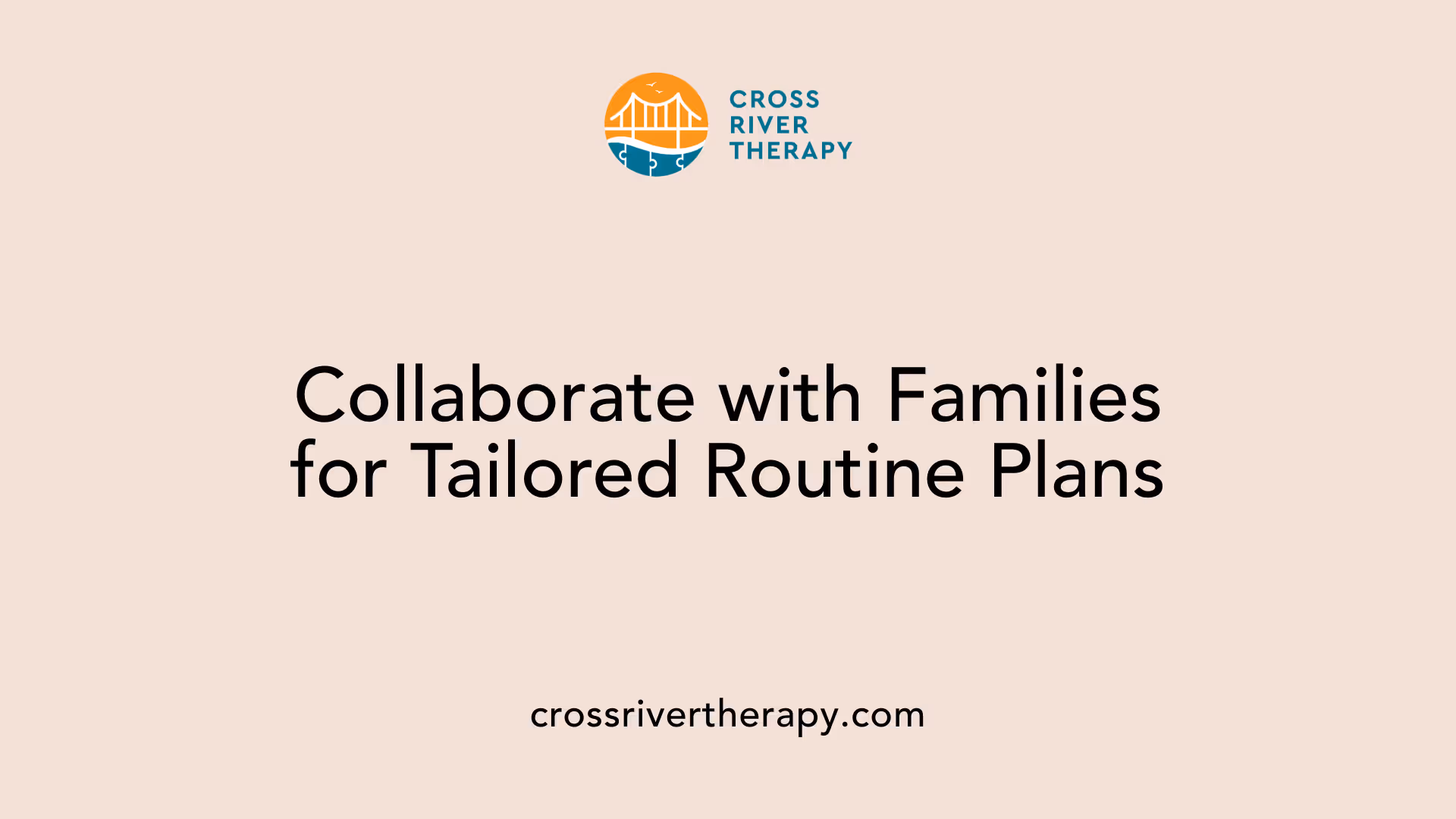 Collaborate with Families for Tailored Routine Plans