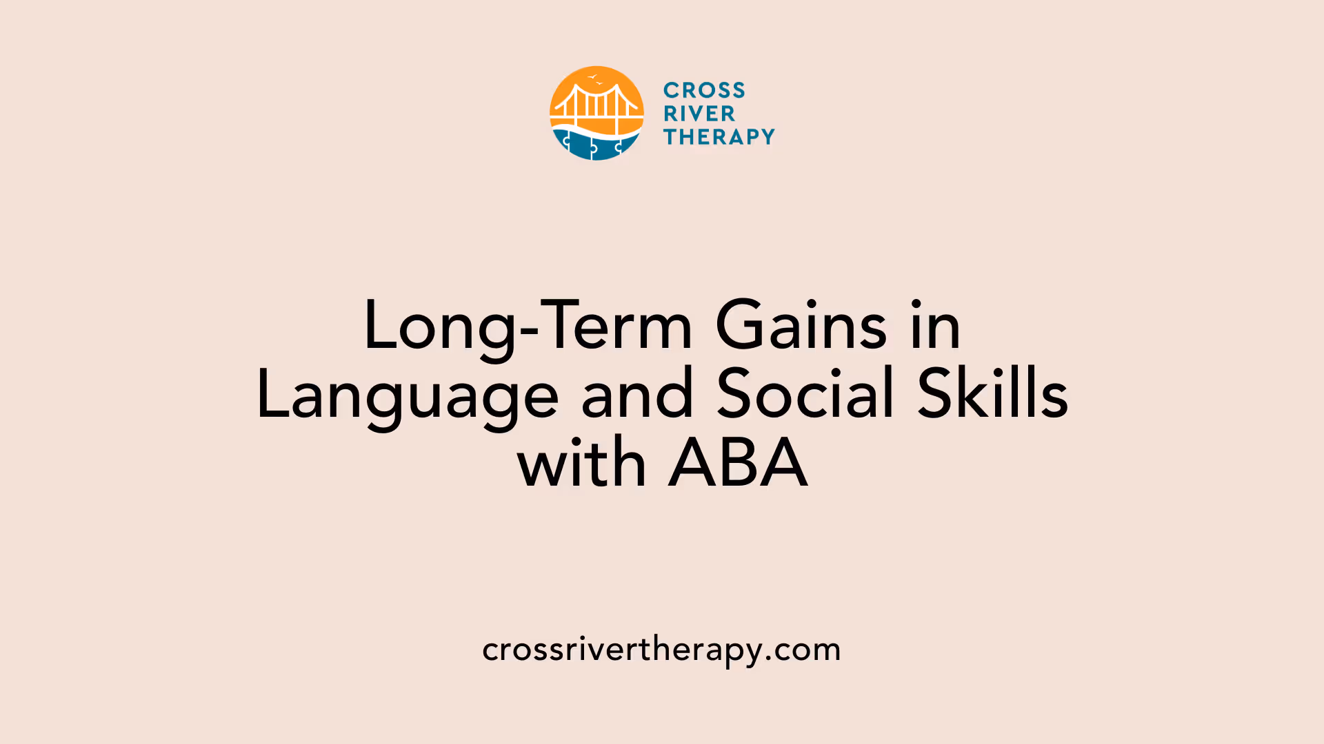 Long-Term Gains in Language and Social Skills with ABA