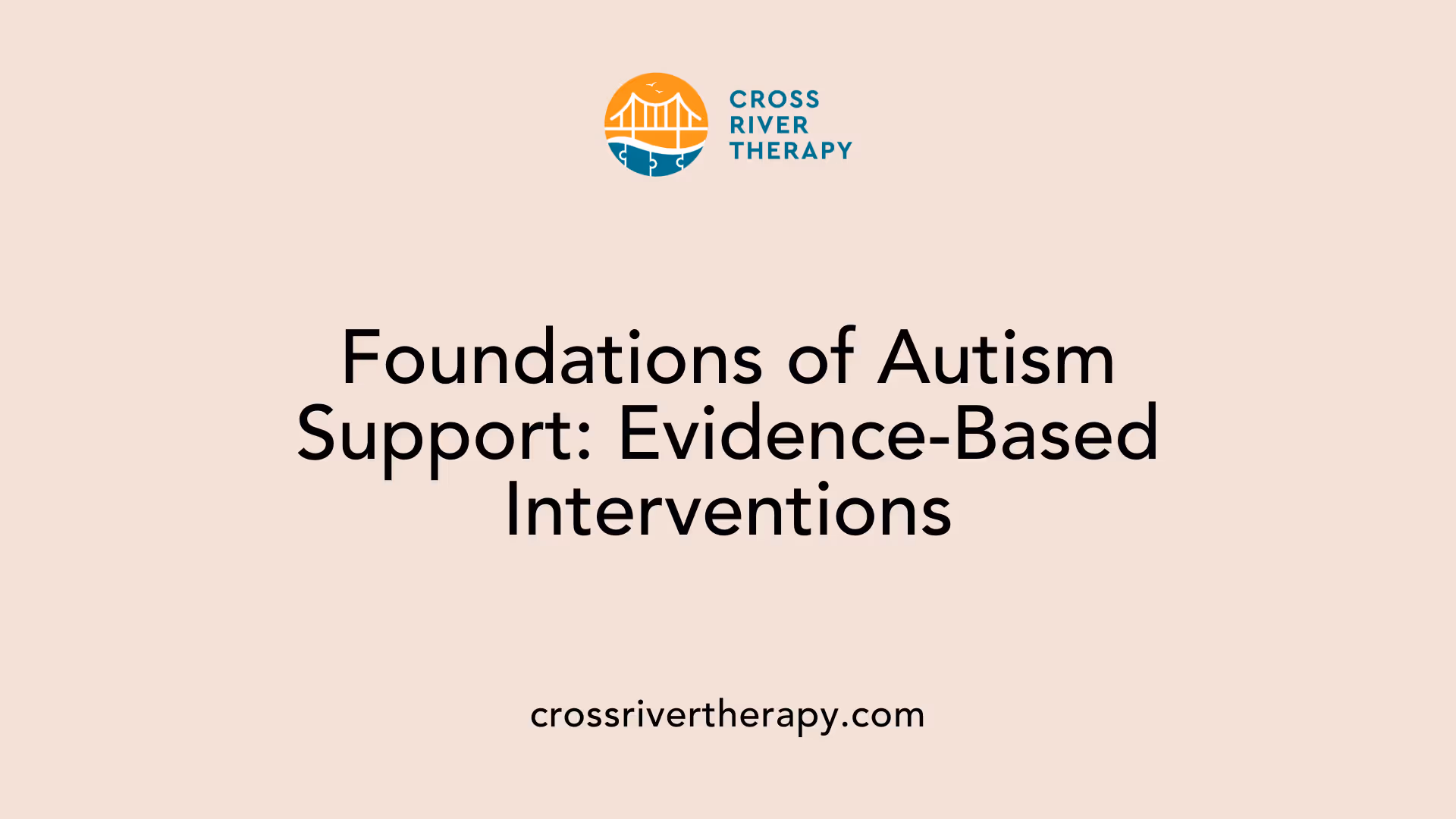Foundations of Autism Support: Evidence-Based Interventions