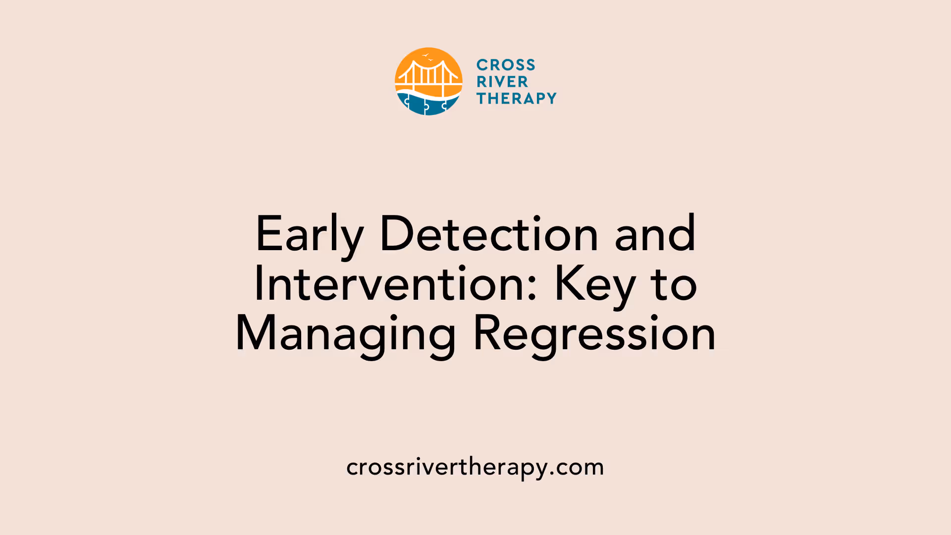 Early Detection and Intervention: Key to Managing Regression