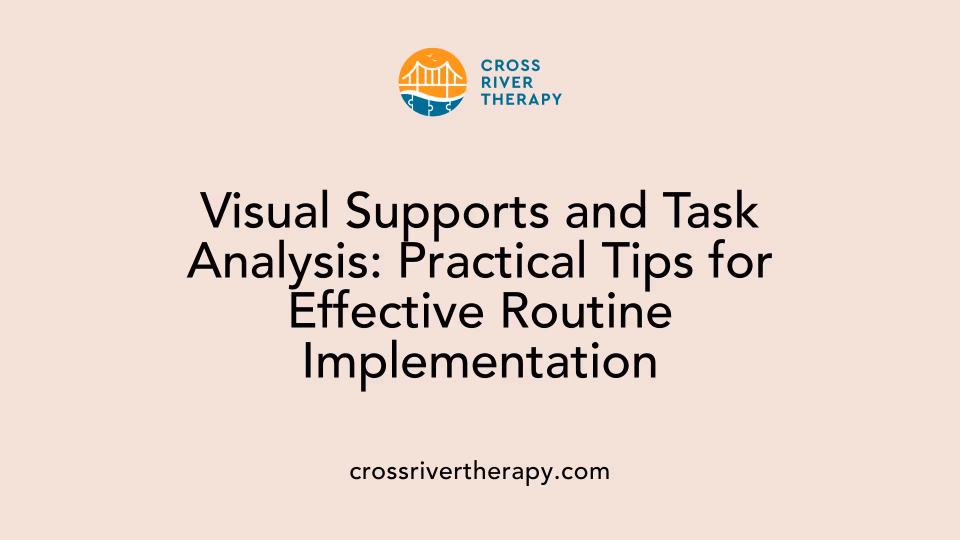 Visual Supports and Task Analysis: Practical Tips for Effective Routine Implementation
