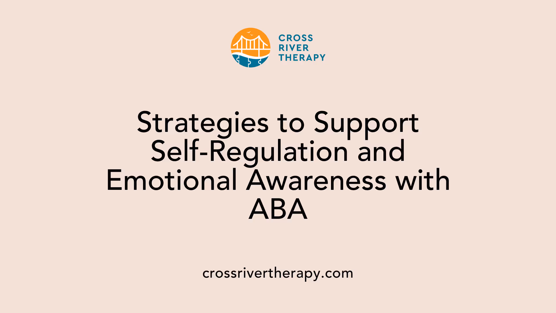 Strategies to Support Self-Regulation and Emotional Awareness with ABA