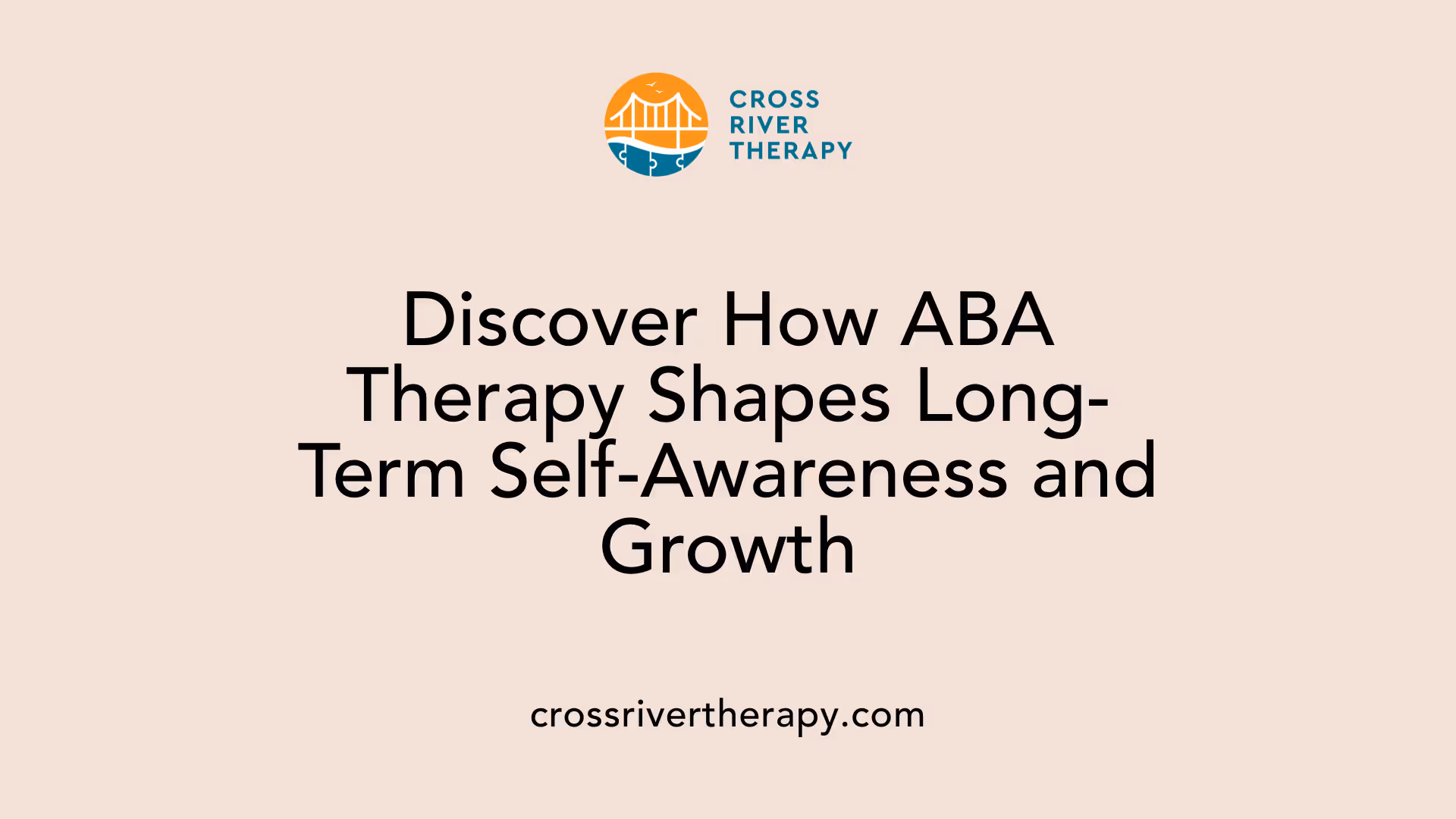 Discover How ABA Therapy Shapes Long-Term Self-Awareness and Growth