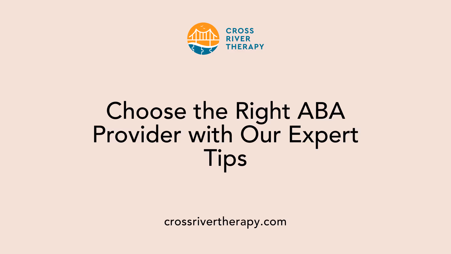 Choose the Right ABA Provider with Our Expert Tips