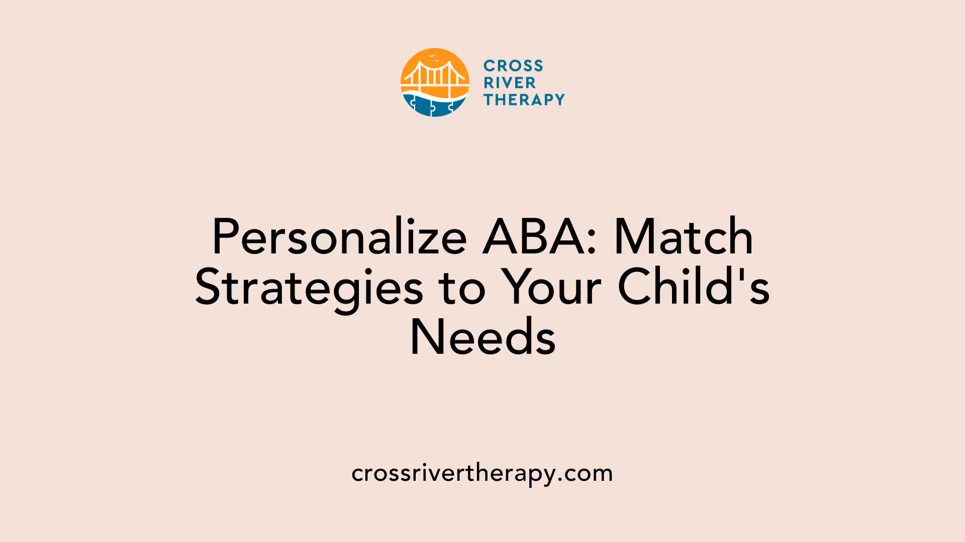 Personalize ABA: Match Strategies to Your Child's Needs