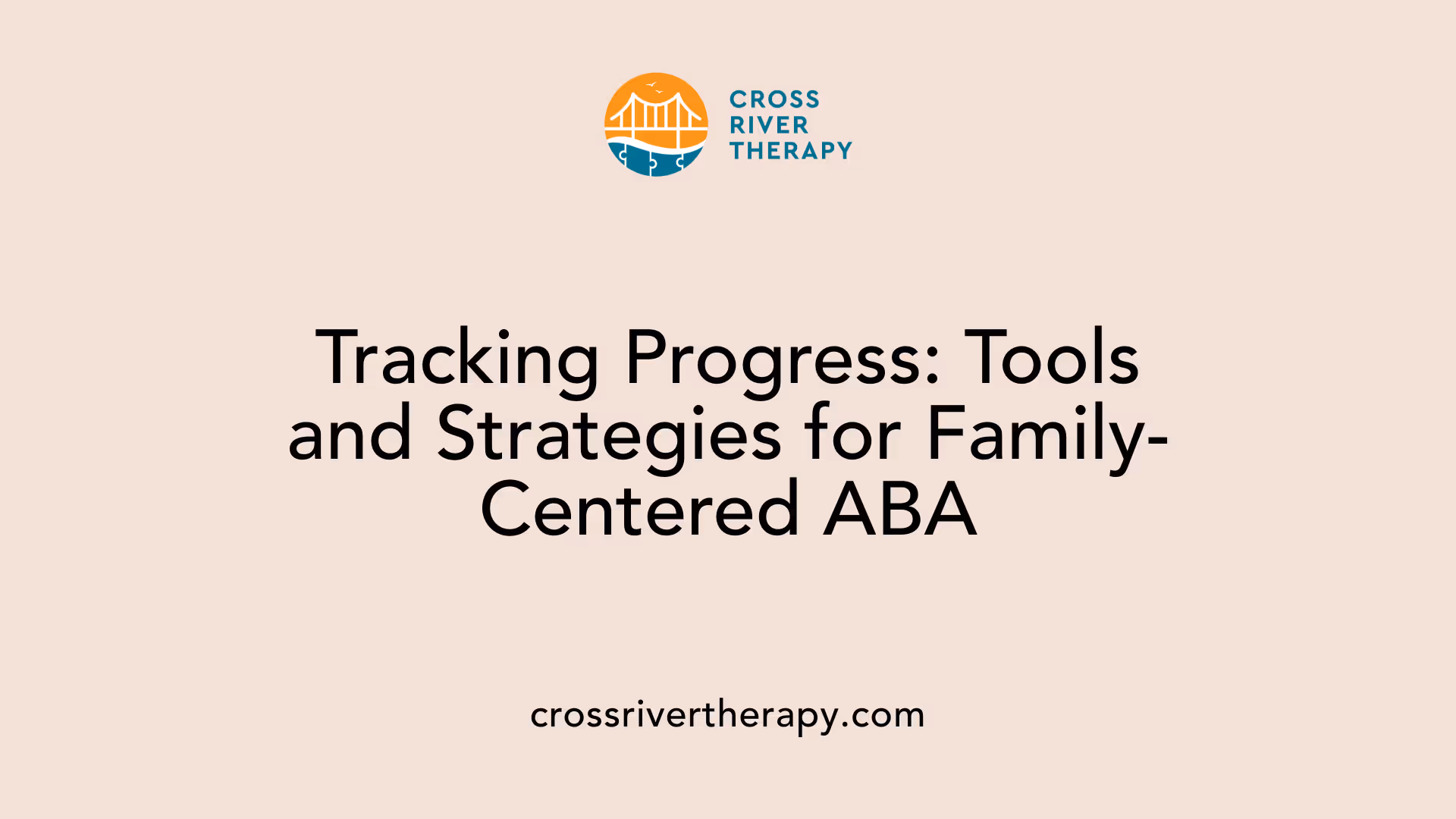 Tracking Progress: Tools and Strategies for Family-Centered ABA