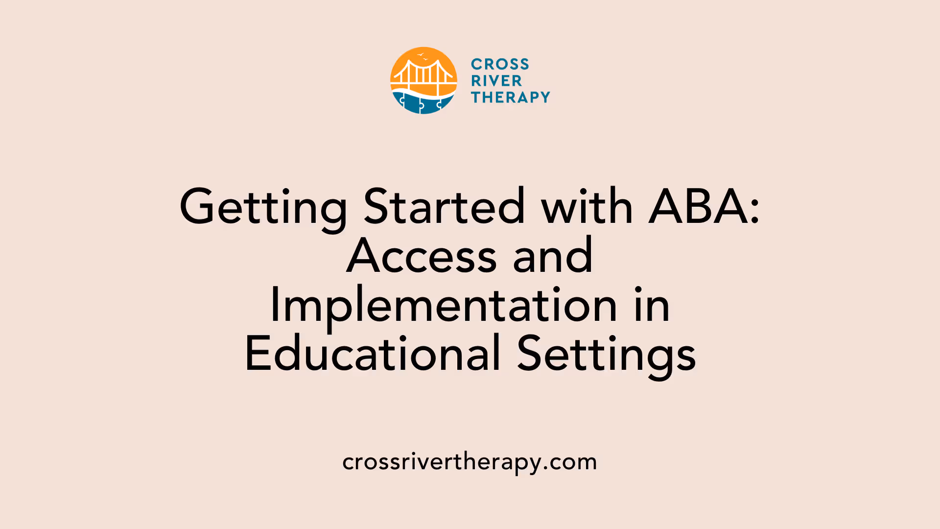 Getting Started with ABA: Access and Implementation in Educational Settings