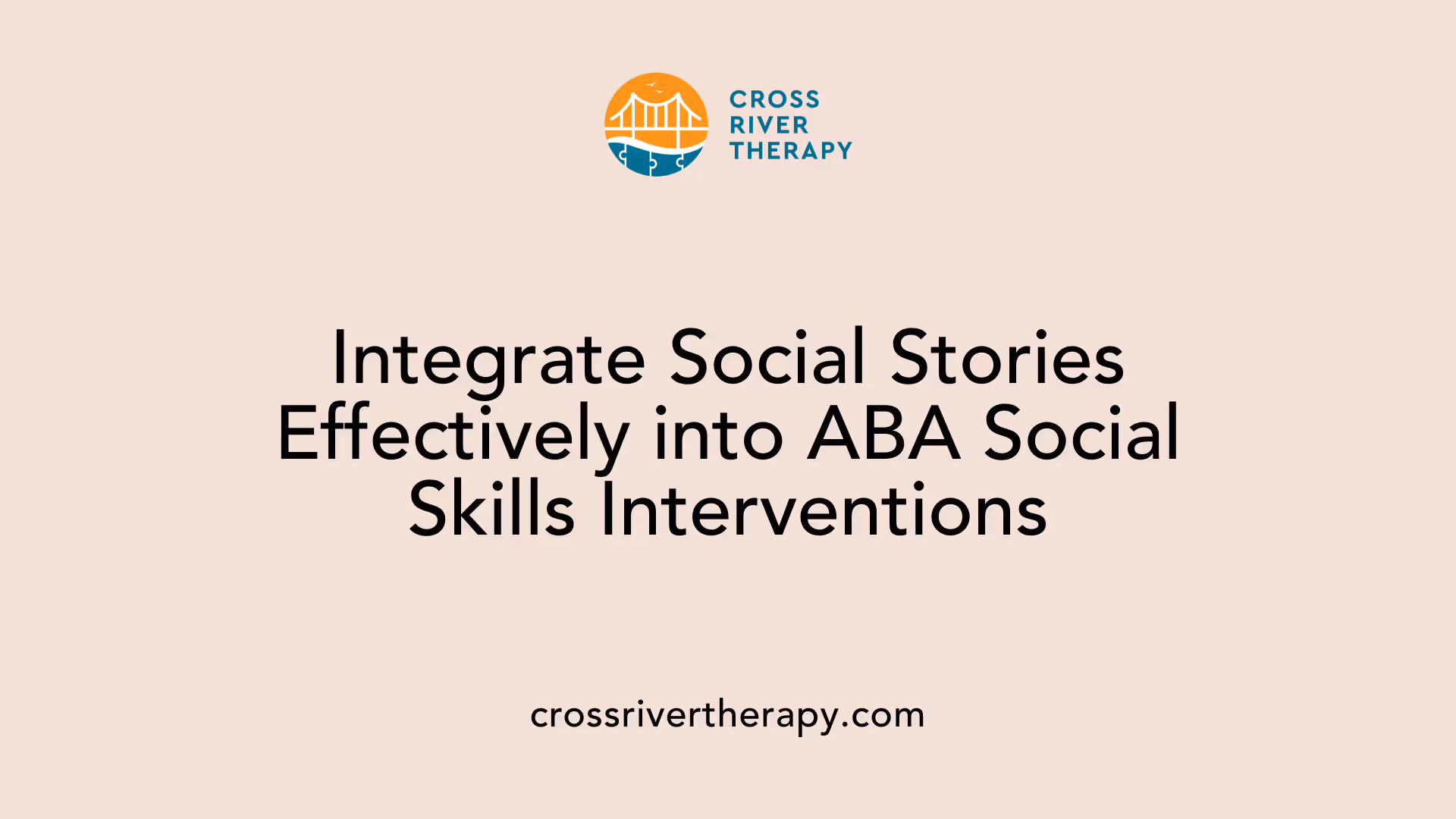 Integrate Social Stories Effectively into ABA Social Skills Interventions