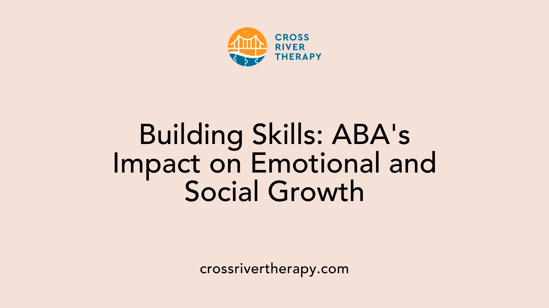 Building Skills: ABA's Impact on Emotional and Social Growth