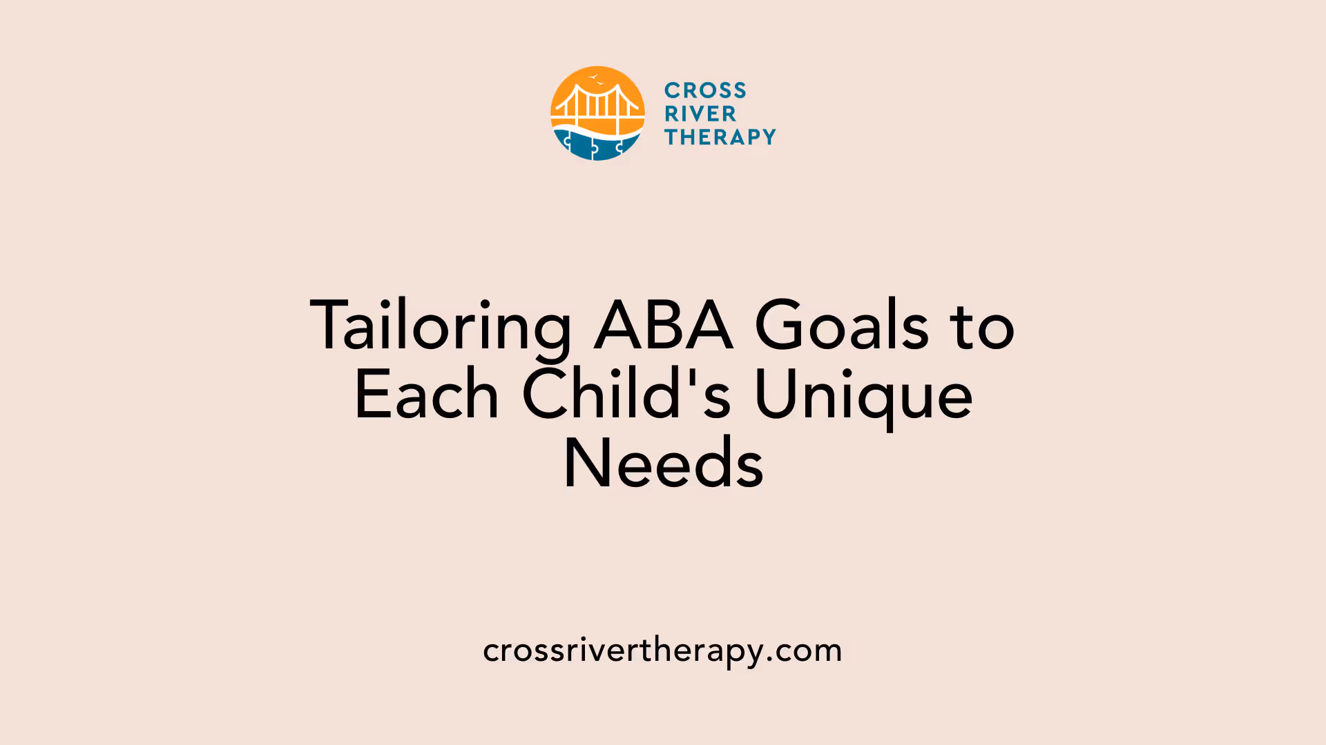 Tailoring ABA Goals to Each Child's Unique Needs