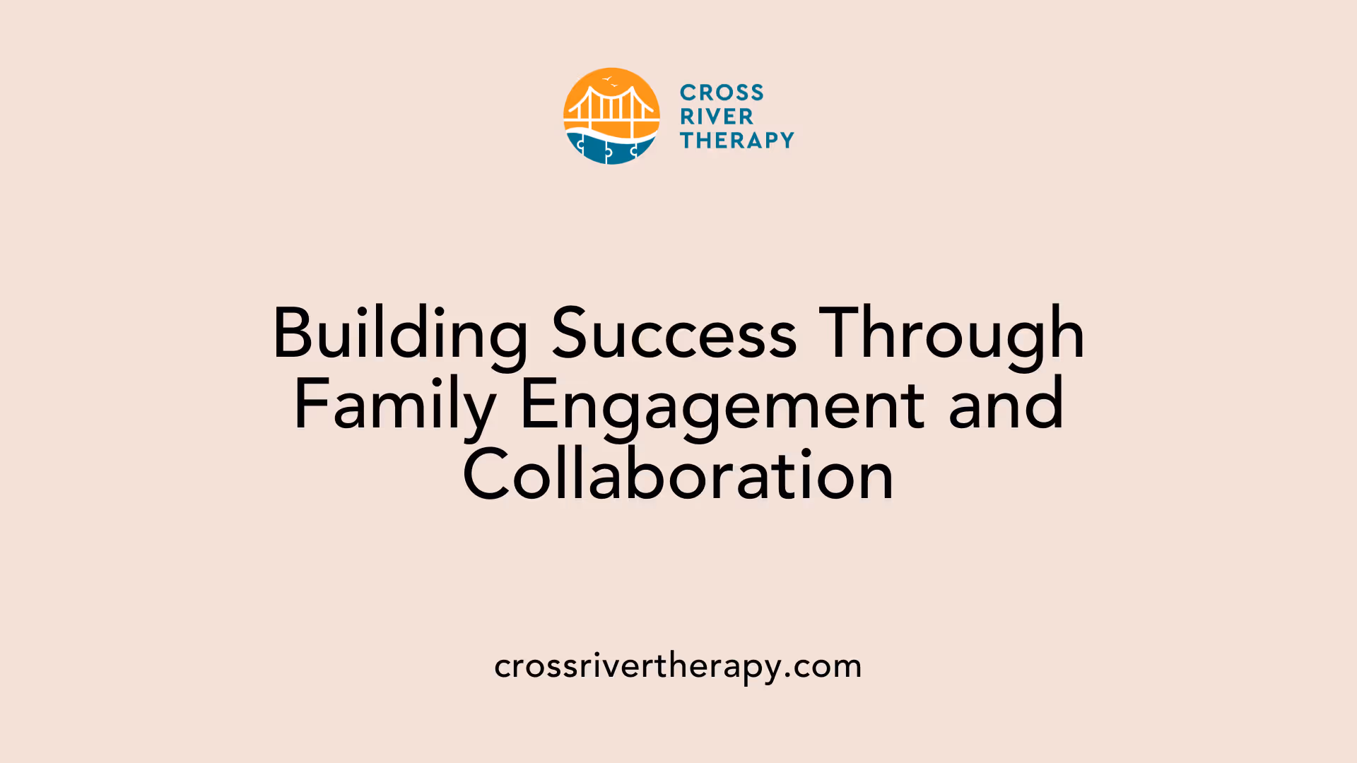 Building Success Through Family Engagement and Collaboration