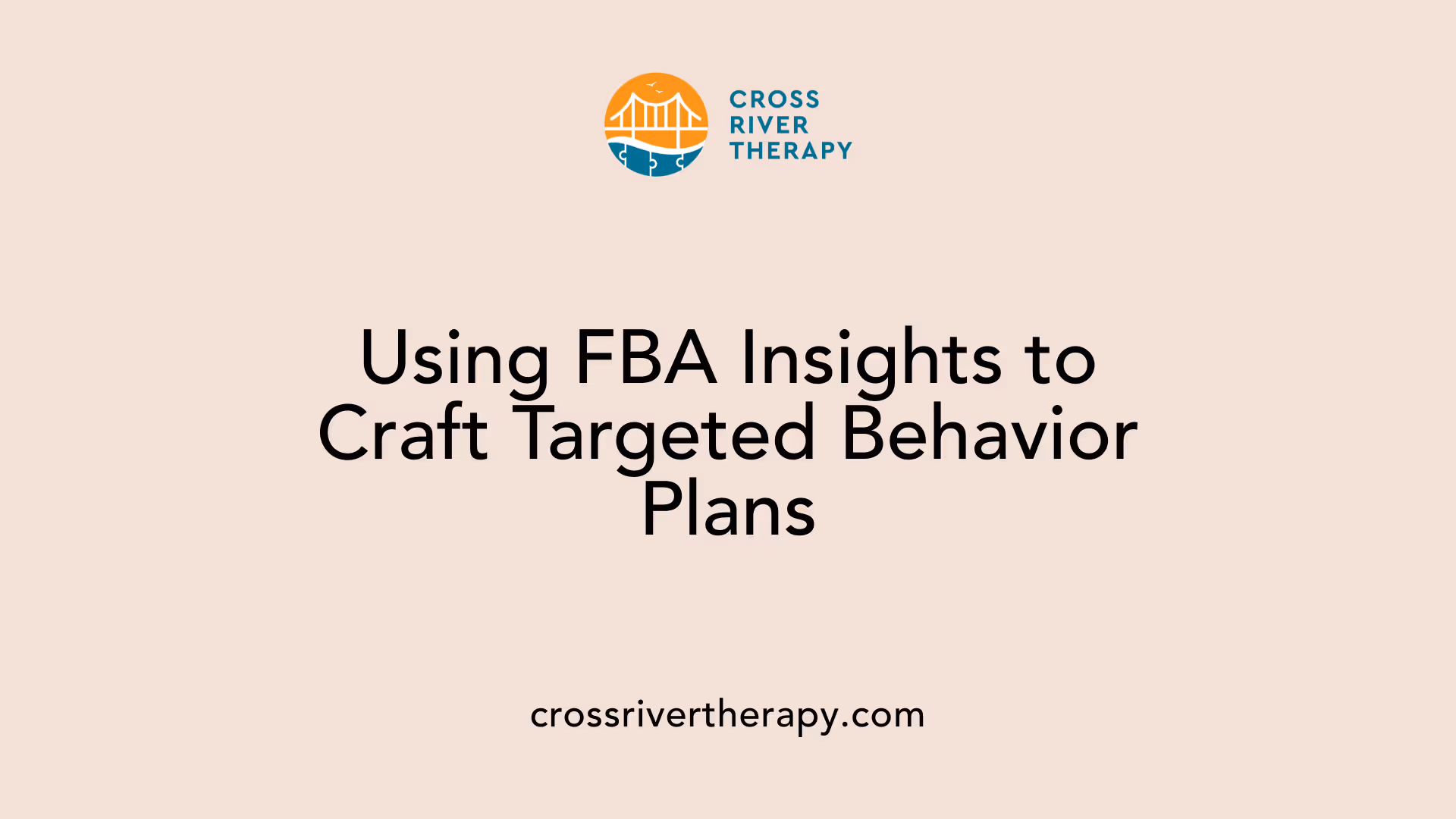 Using FBA Insights to Craft Targeted Behavior Plans