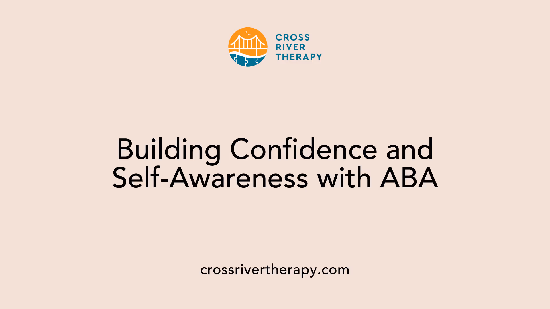 Building Confidence and Self-Awareness with ABA