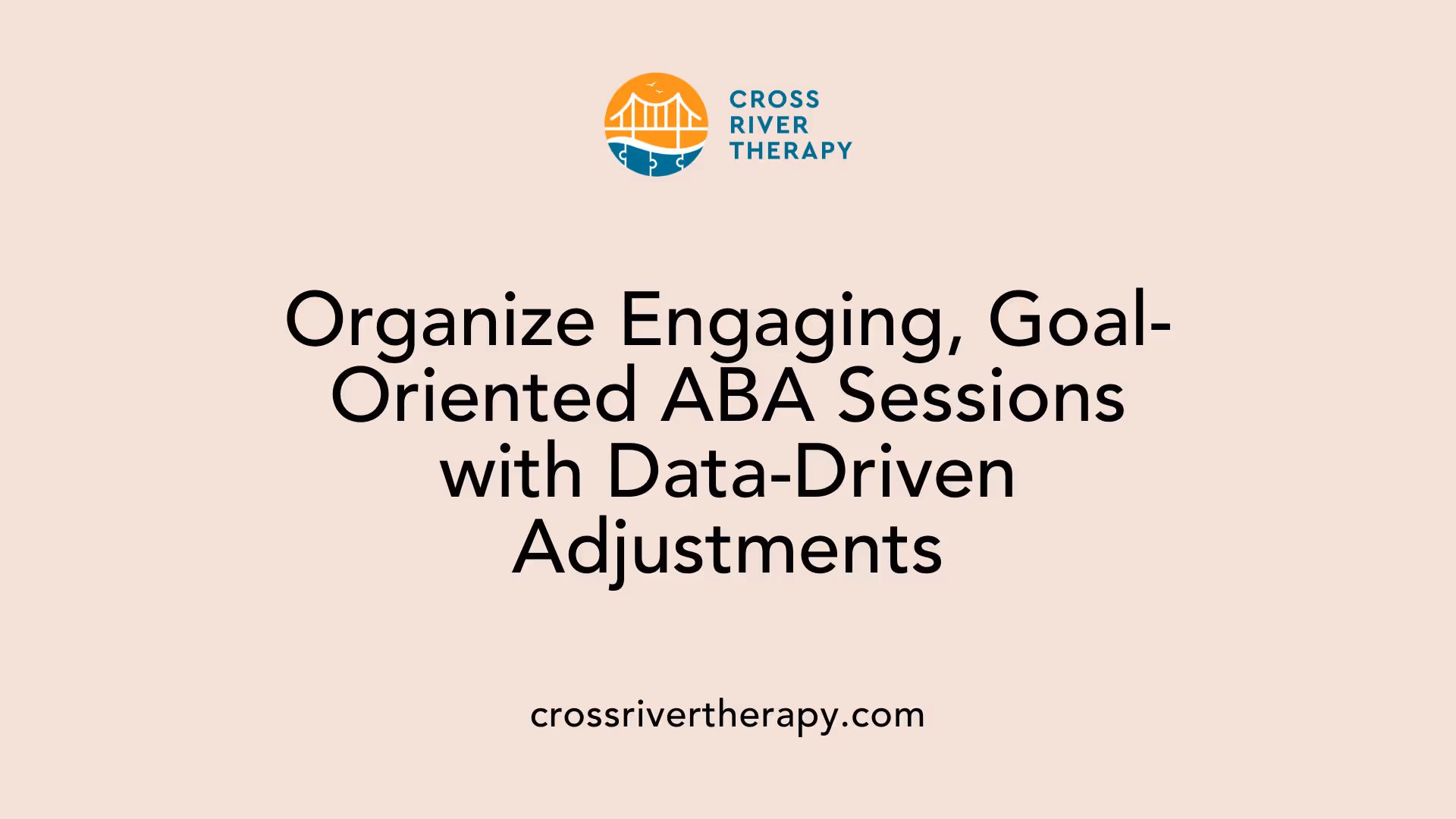 Organize Engaging, Goal-Oriented ABA Sessions with Data-Driven Adjustments