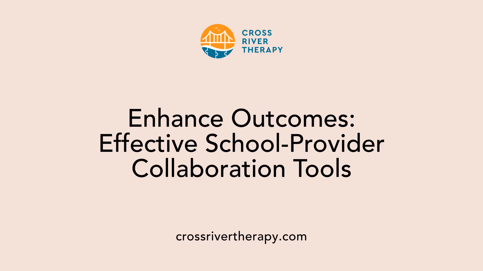 Enhance Outcomes: Effective School-Provider Collaboration Tools