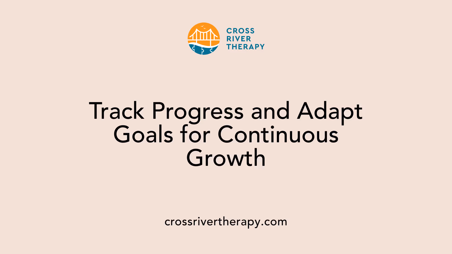 Track Progress and Adapt Goals for Continuous Growth
