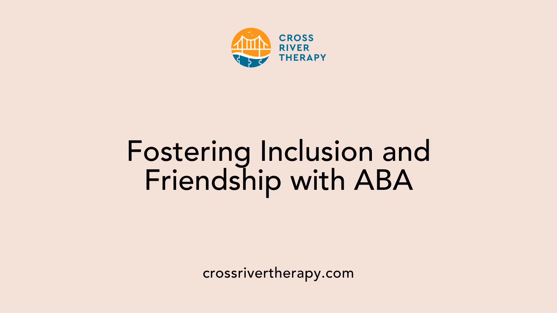 Fostering Inclusion and Friendship with ABA