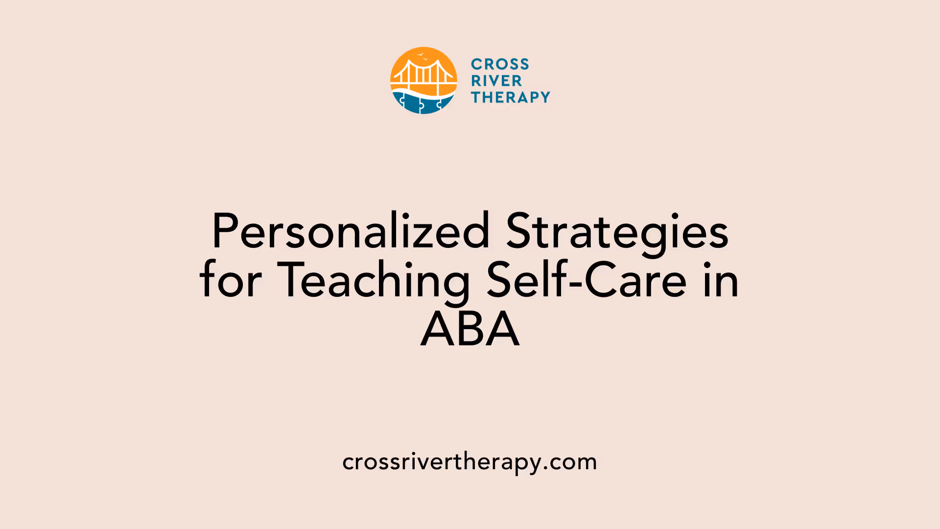 Personalized Strategies for Teaching Self-Care in ABA
