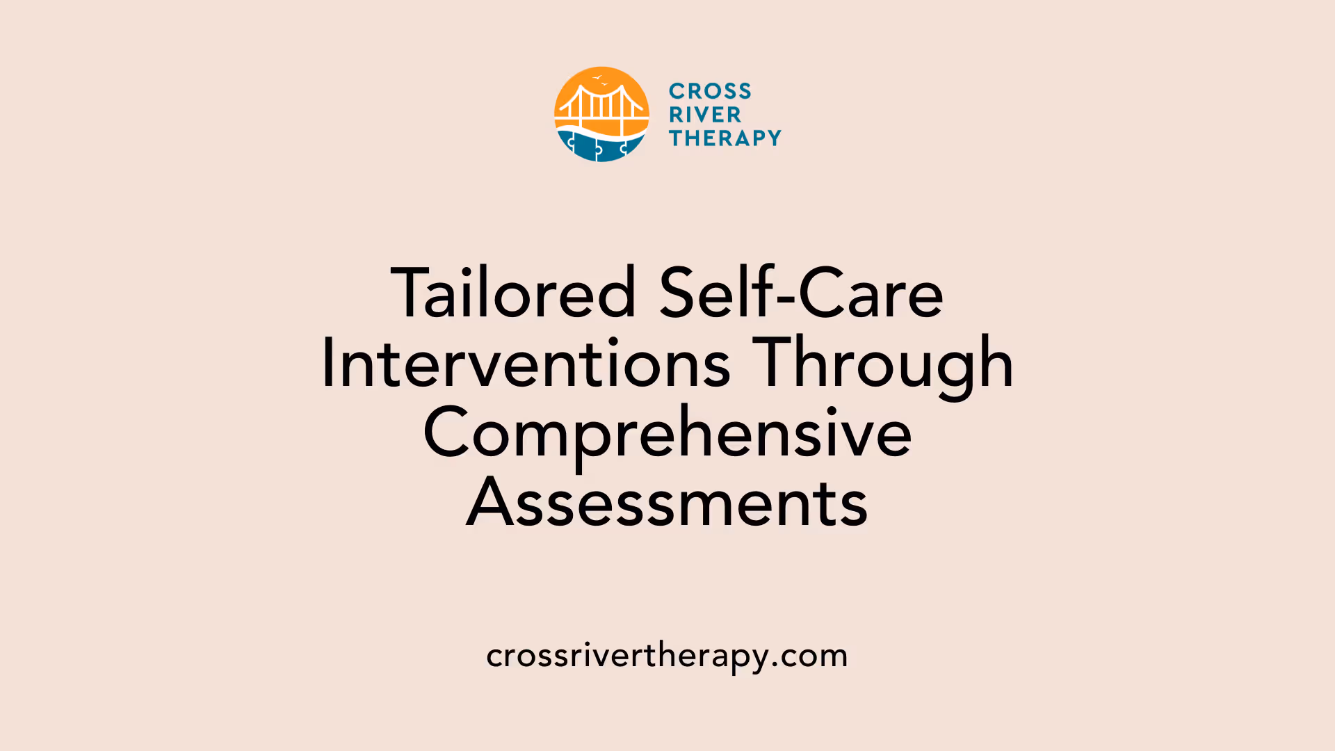 Tailored Self-Care Interventions Through Comprehensive Assessments