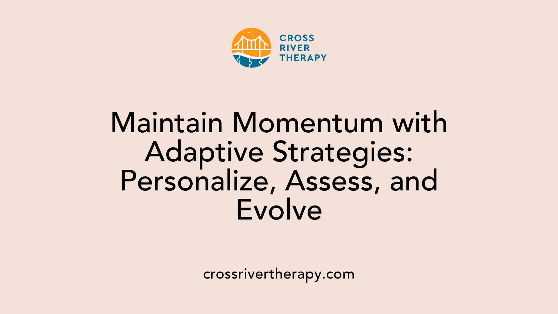 Maintain Momentum with Adaptive Strategies: Personalize, Assess, and Evolve