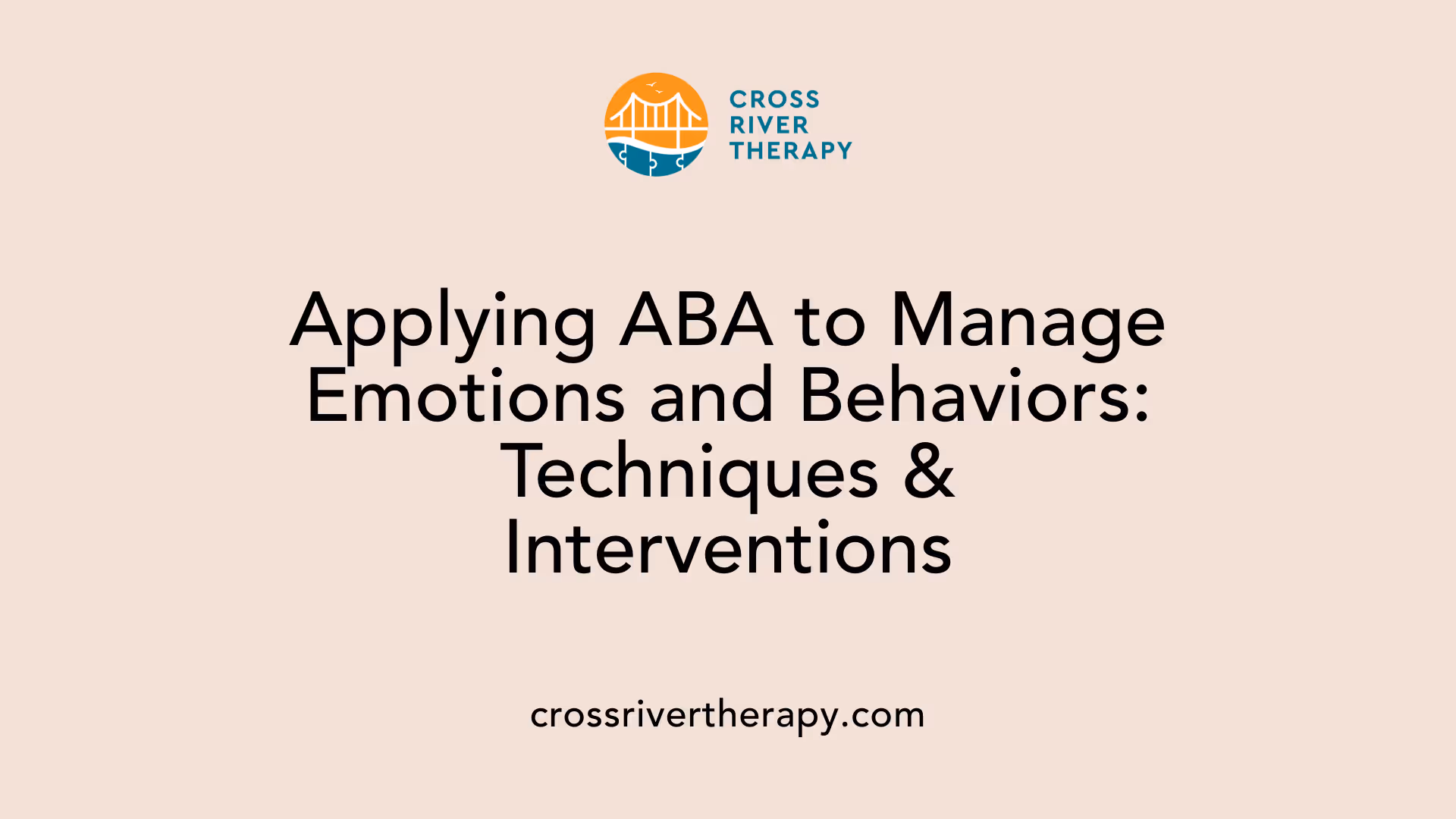 Applying ABA to Manage Emotions and Behaviors: Techniques &amp; Interventions