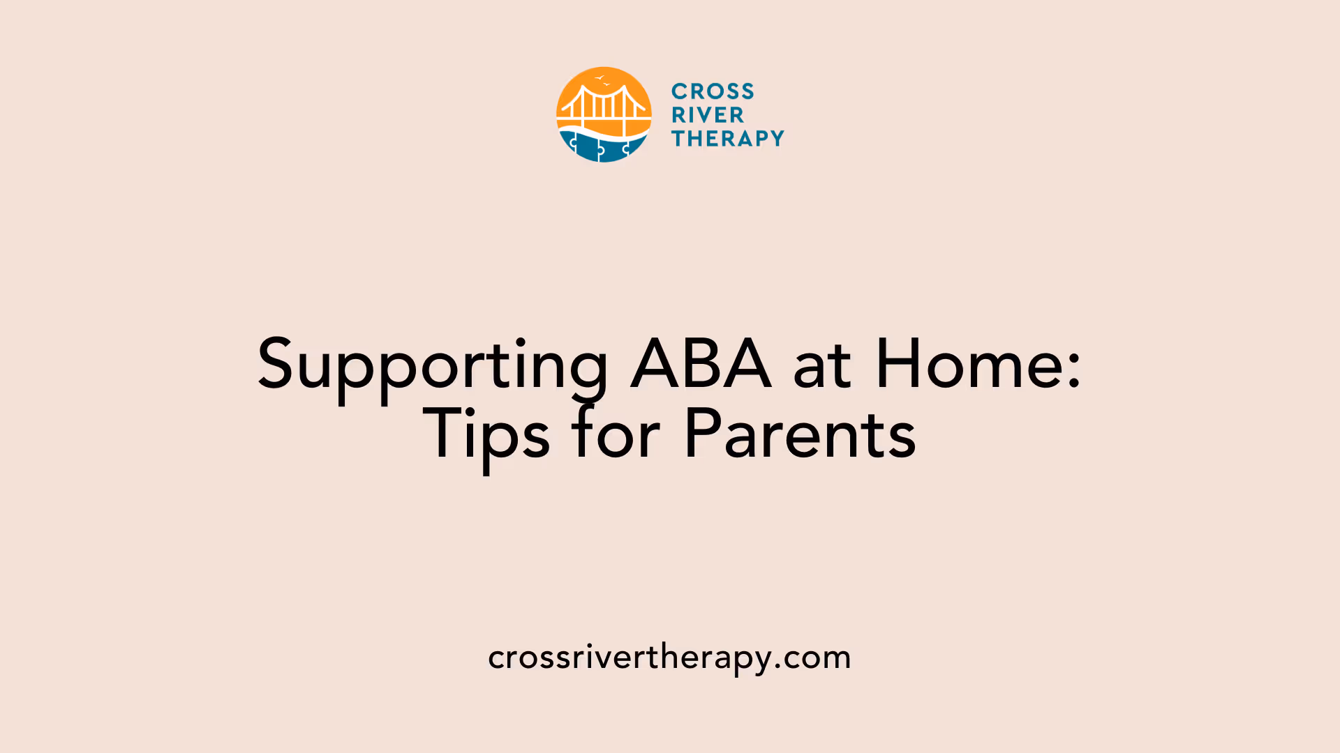 Supporting ABA at Home: Tips for Parents