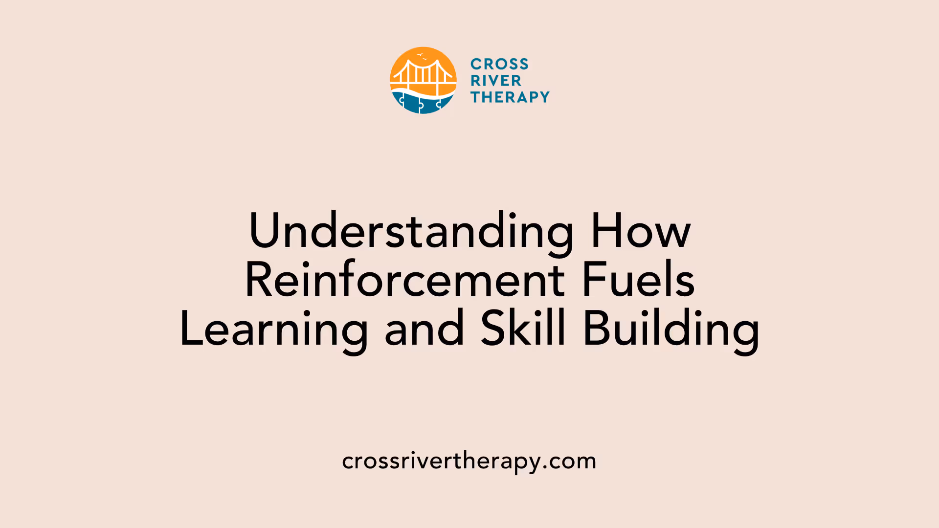 Understanding How Reinforcement Fuels Learning and Skill Building