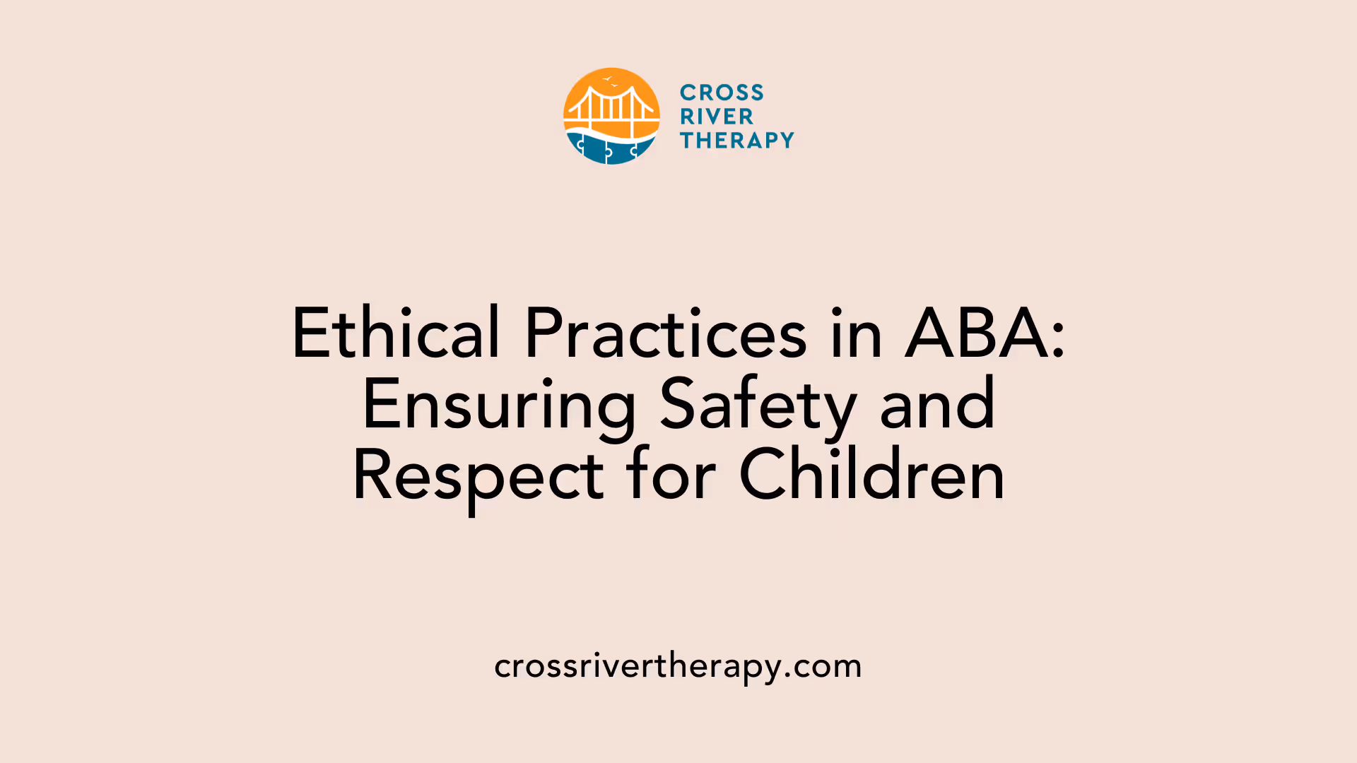 Ethical Practices in ABA: Ensuring Safety and Respect for Children