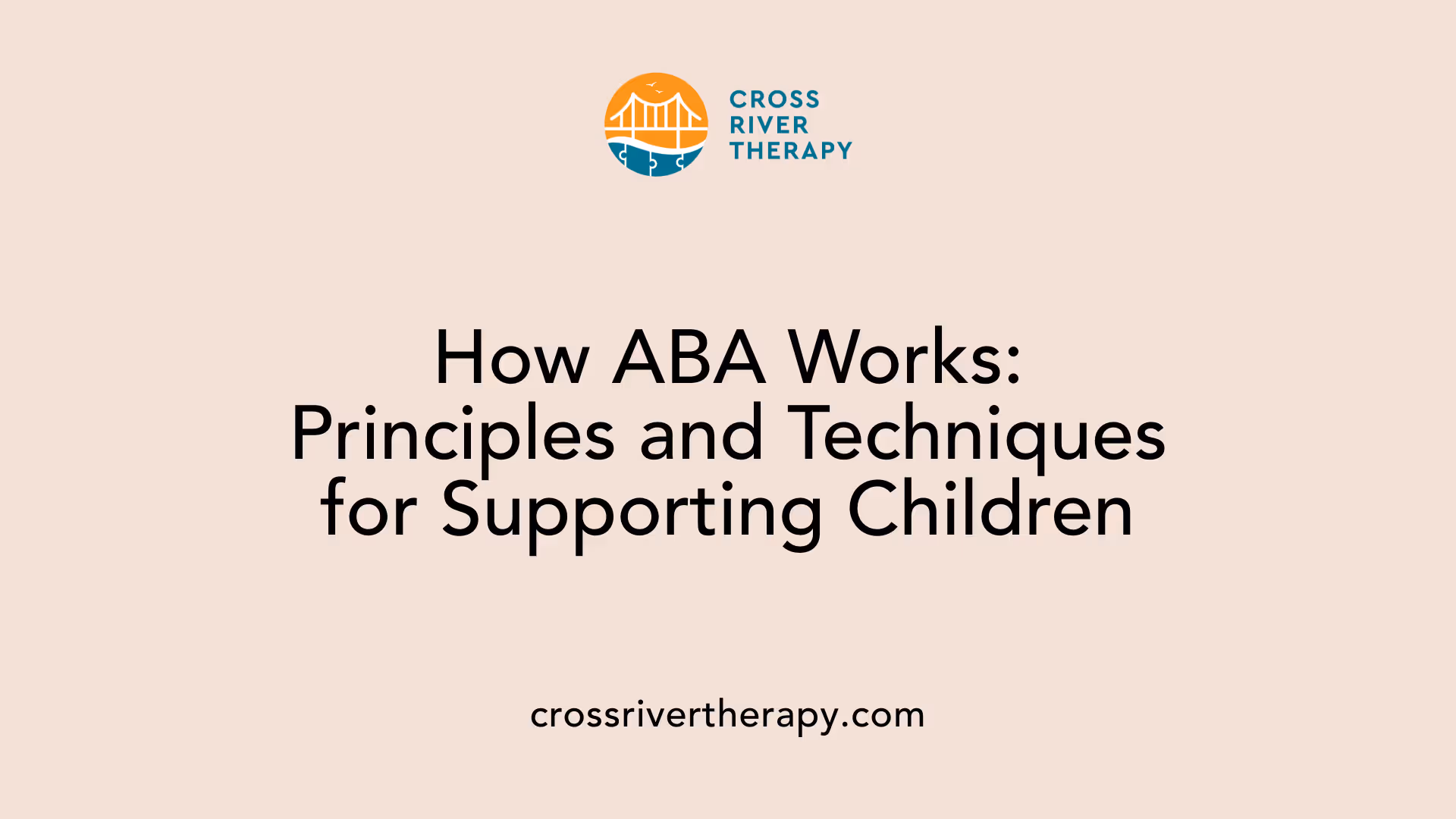 How ABA Works: Principles and Techniques for Supporting Children