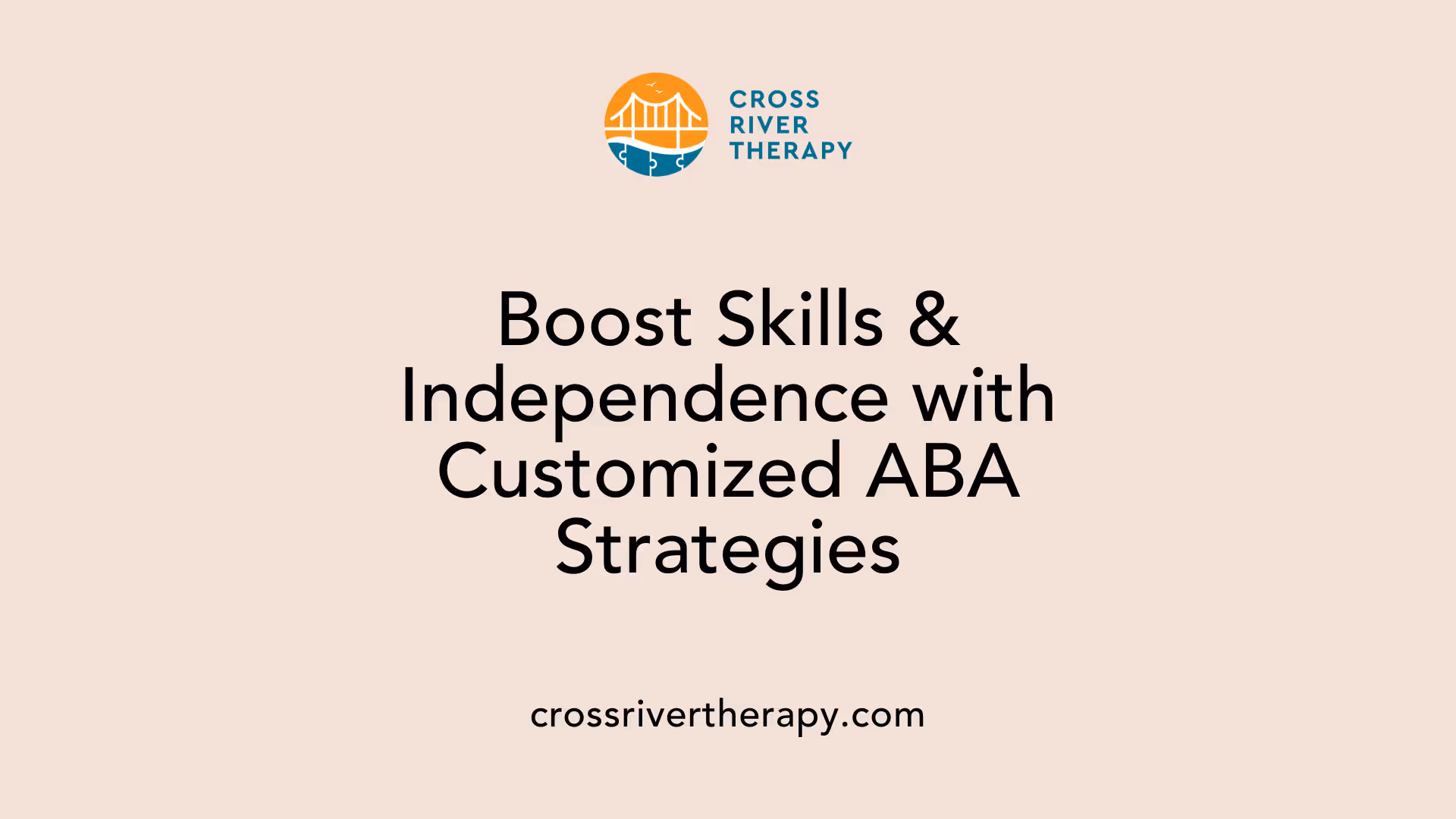 Boost Skills &amp; Independence with Customized ABA Strategies