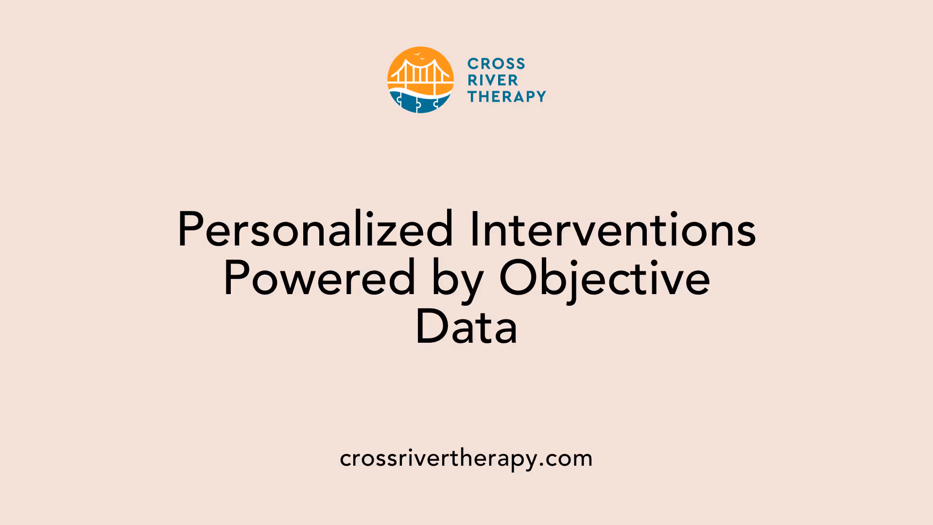 Personalized Interventions Powered by Objective Data