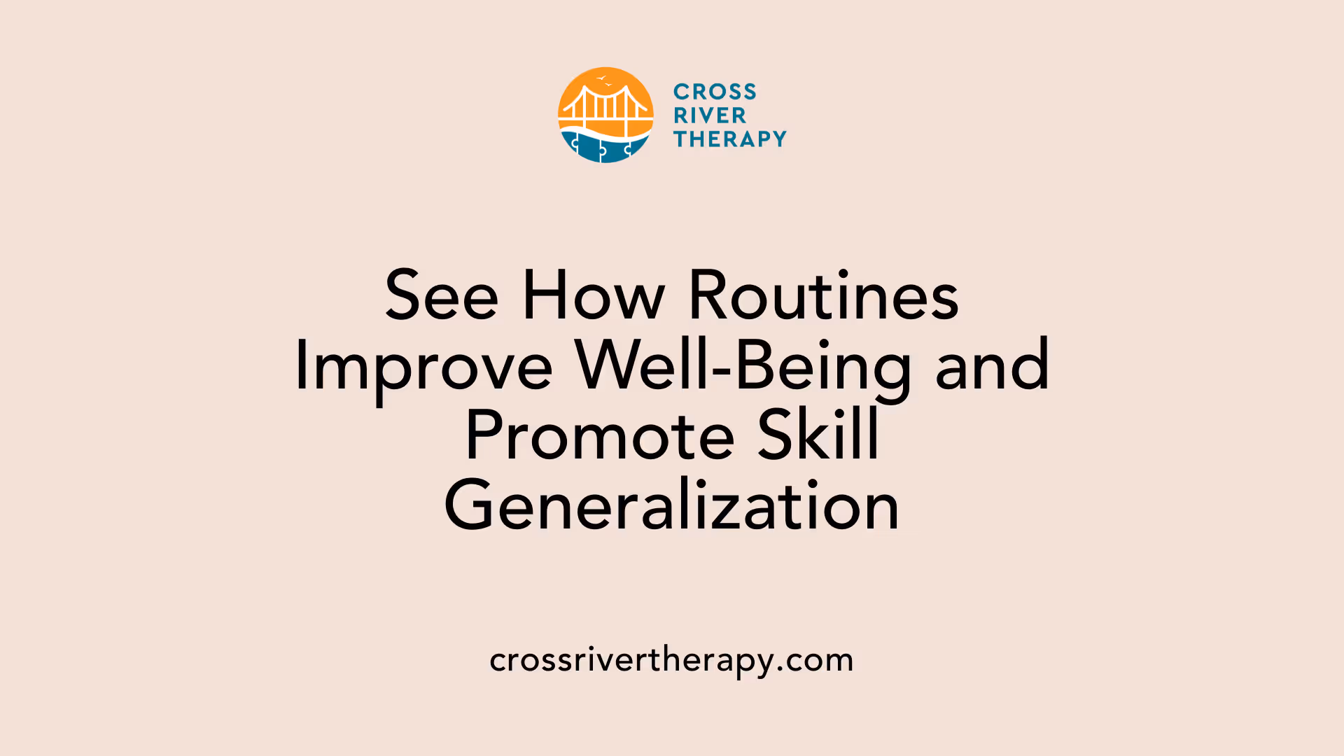 See How Routines Improve Well-Being and Promote Skill Generalization