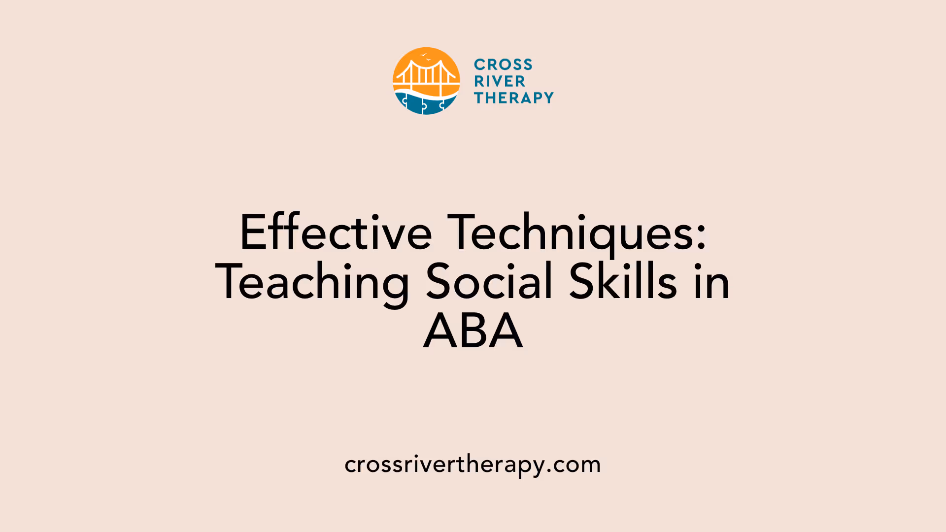 Effective Techniques: Teaching Social Skills in ABA