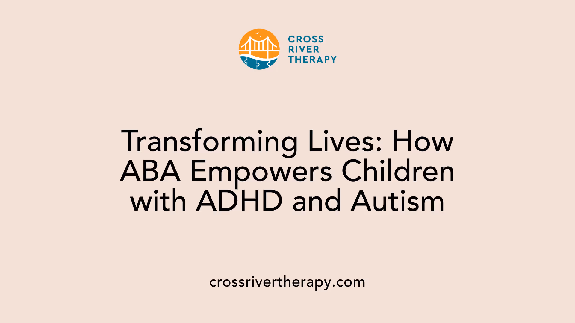 Transforming Lives: How ABA Empowers Children with ADHD and Autism