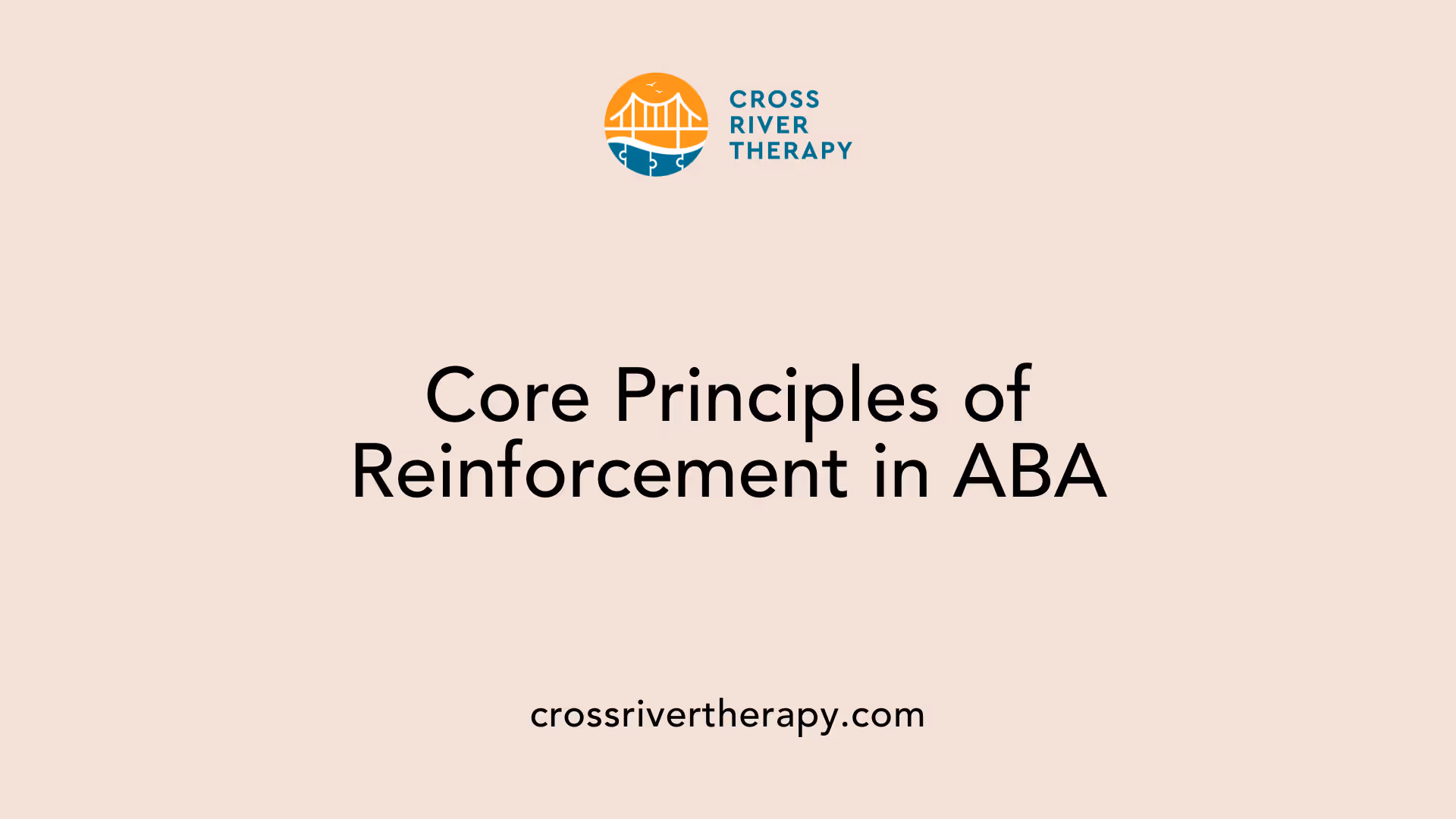 Core Principles of Reinforcement in ABA