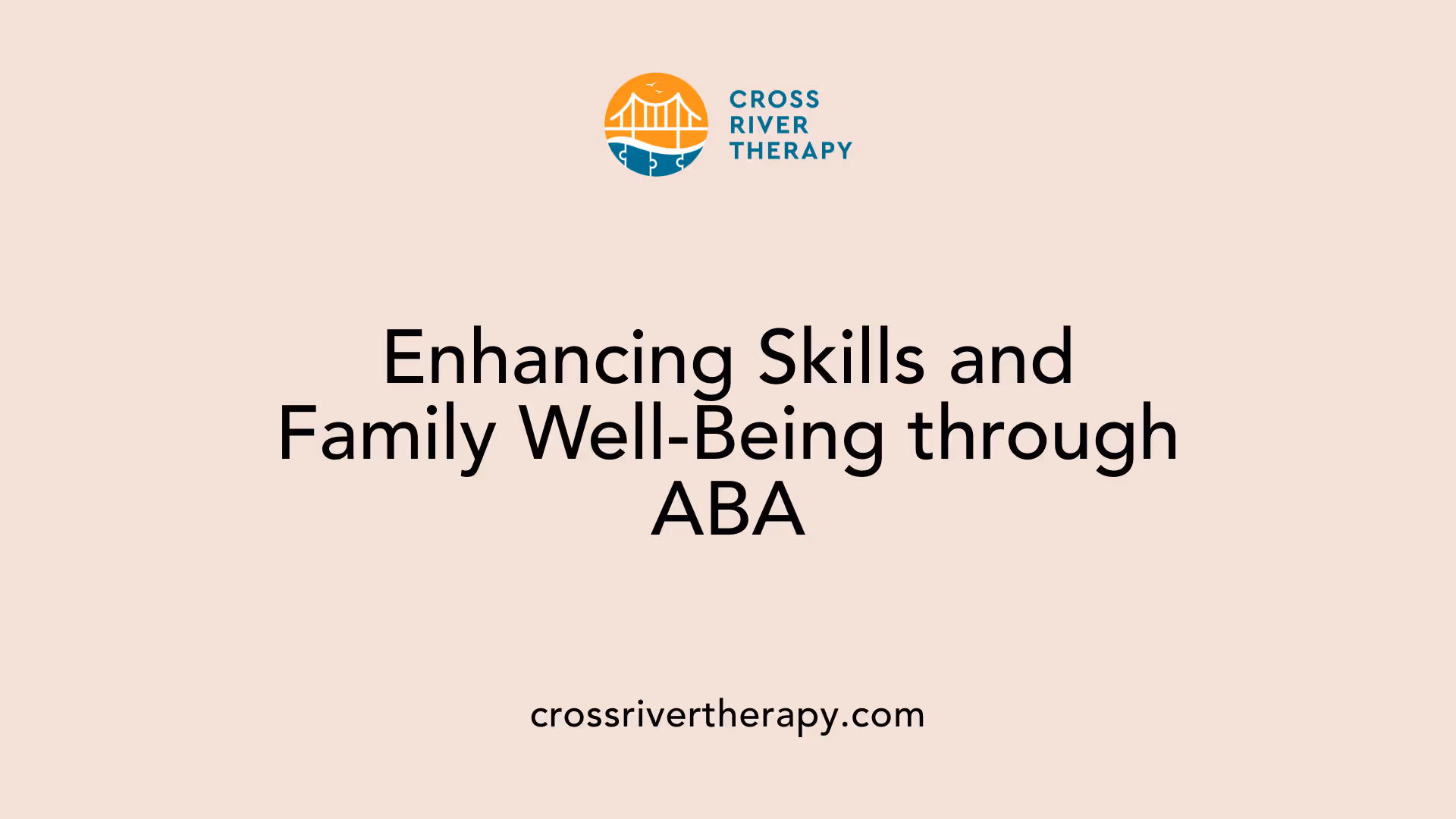 Enhancing Skills and Family Well-Being through ABA