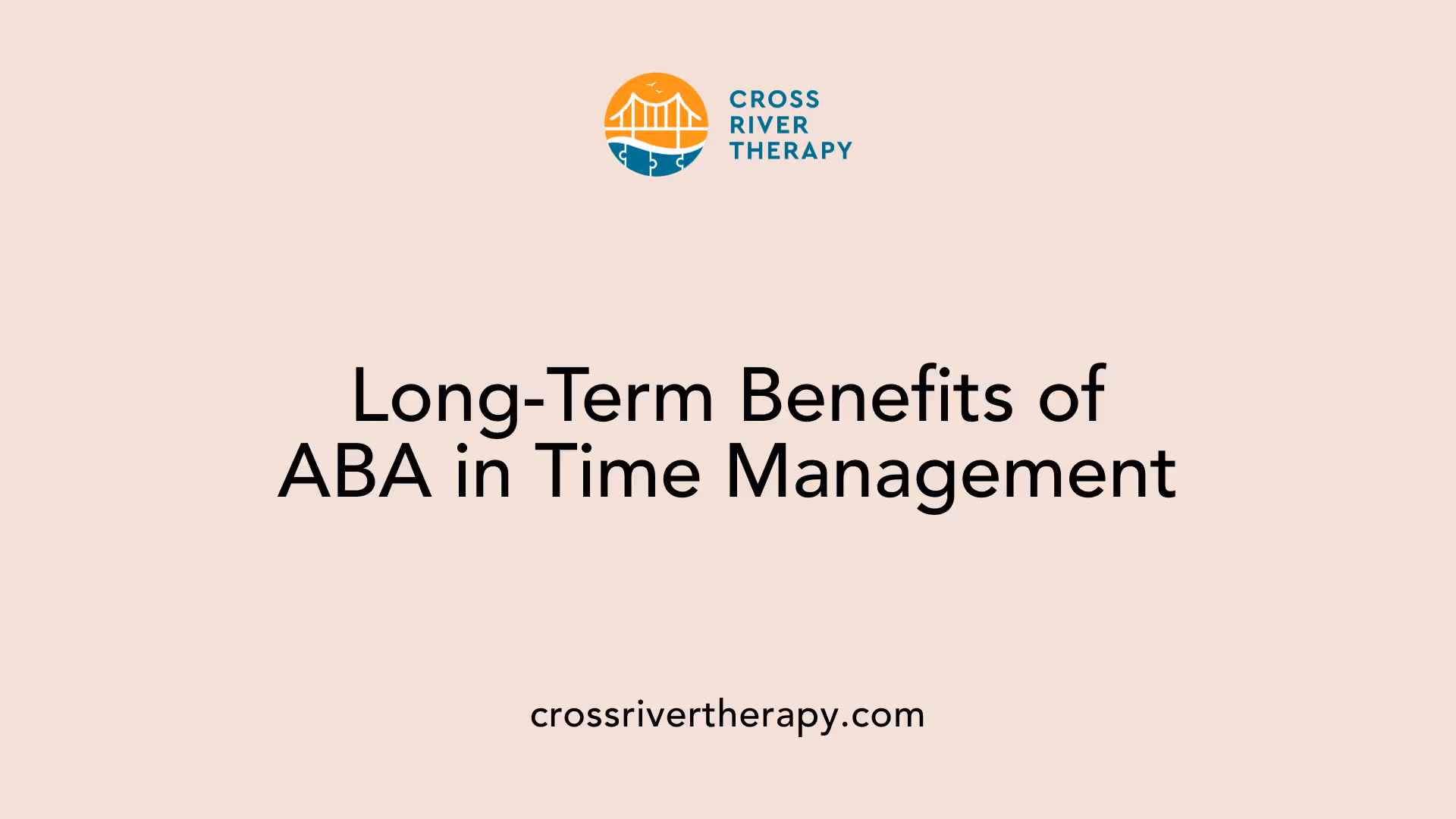 Long-Term Benefits of ABA in Time Management