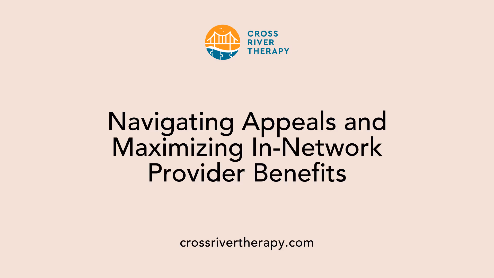 Navigating Appeals and Maximizing In-Network Provider Benefits