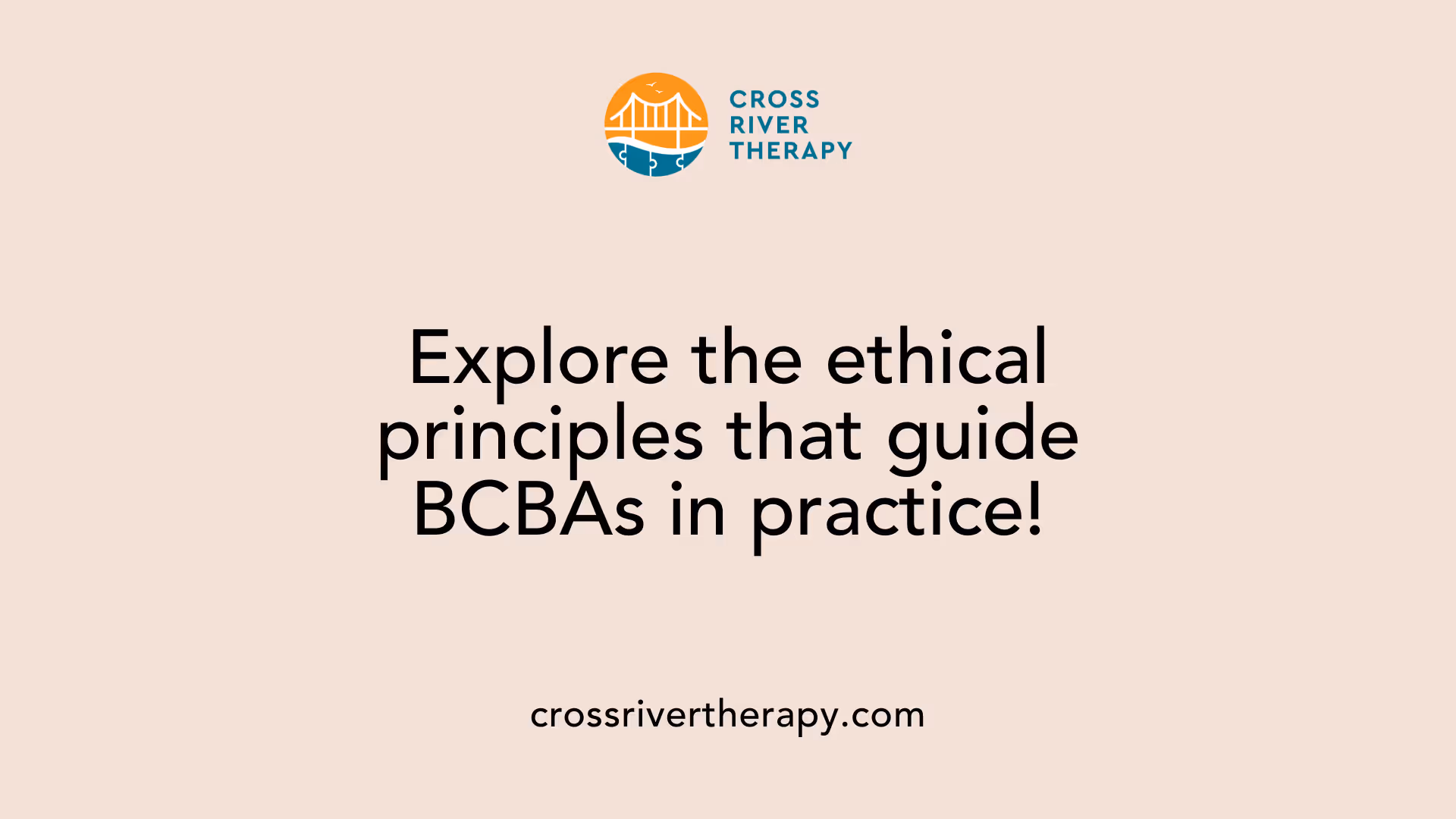 Explore the ethical principles that guide BCBAs in practice!