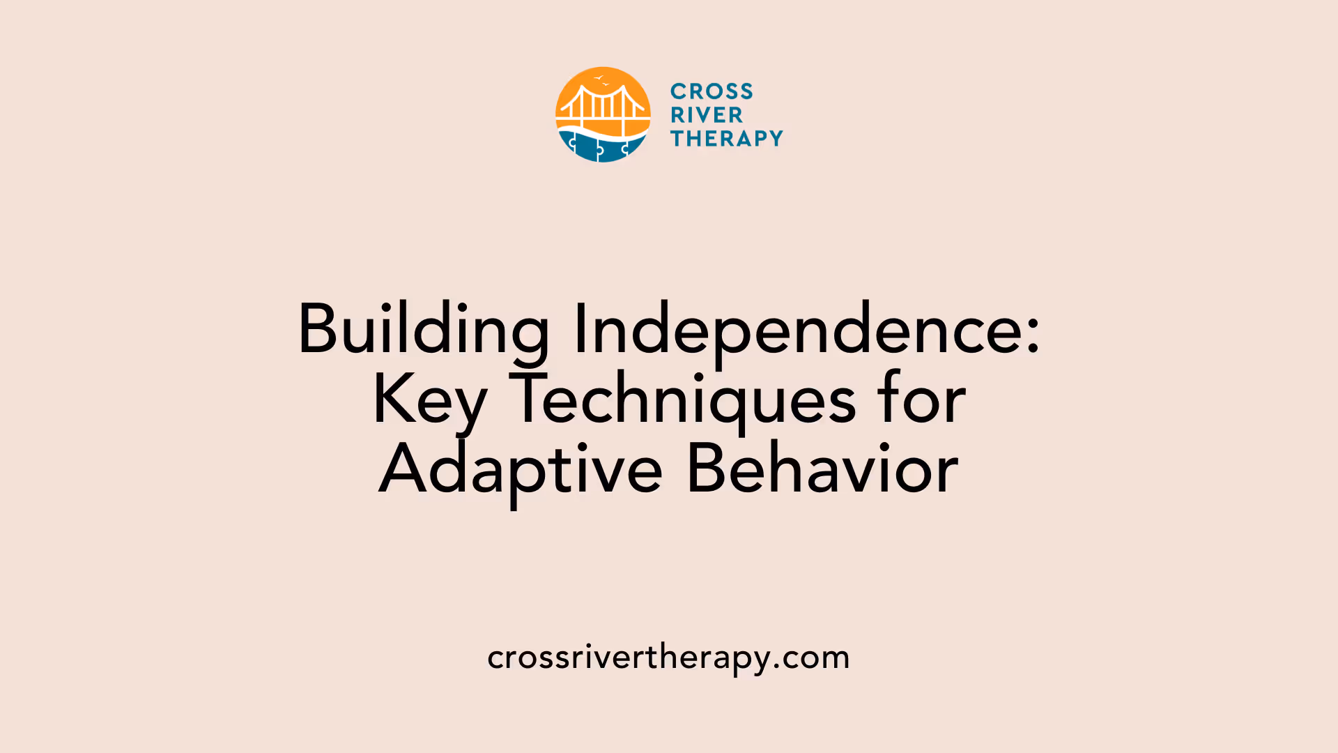 Building Independence: Key Techniques for Adaptive Behavior