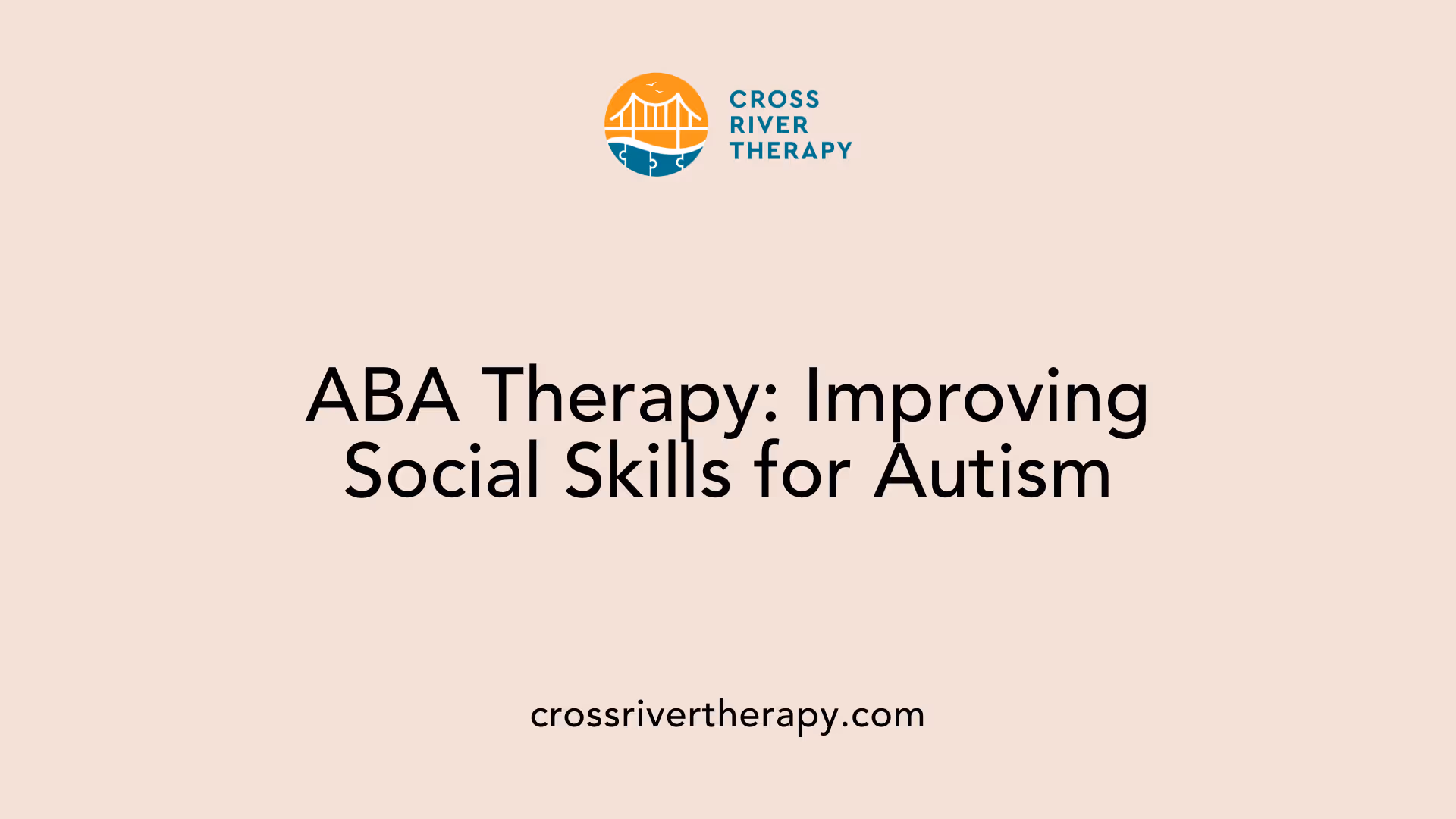 ABA Therapy: Improving Social Skills for Autism