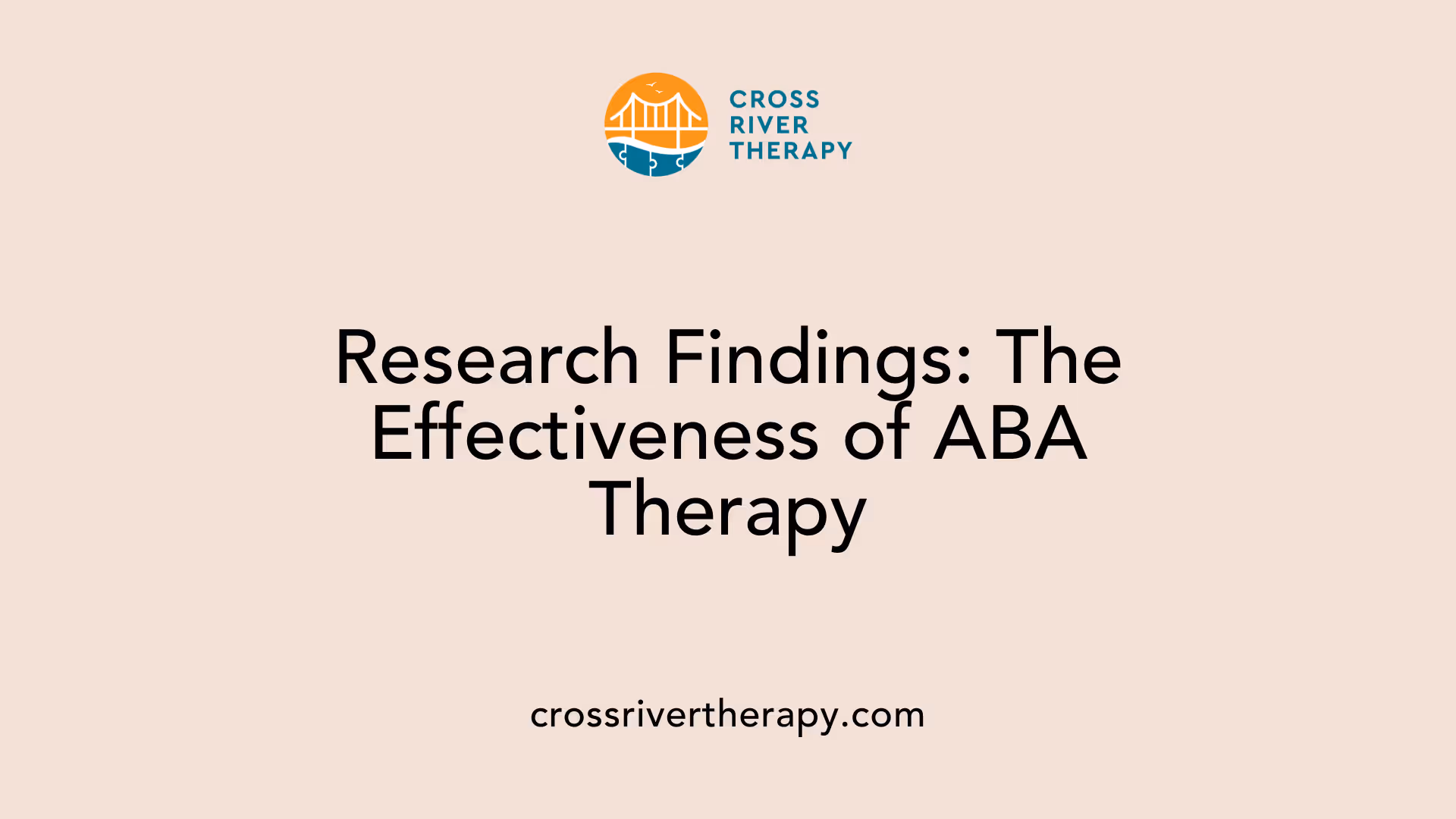 Research Findings: The Effectiveness of ABA Therapy